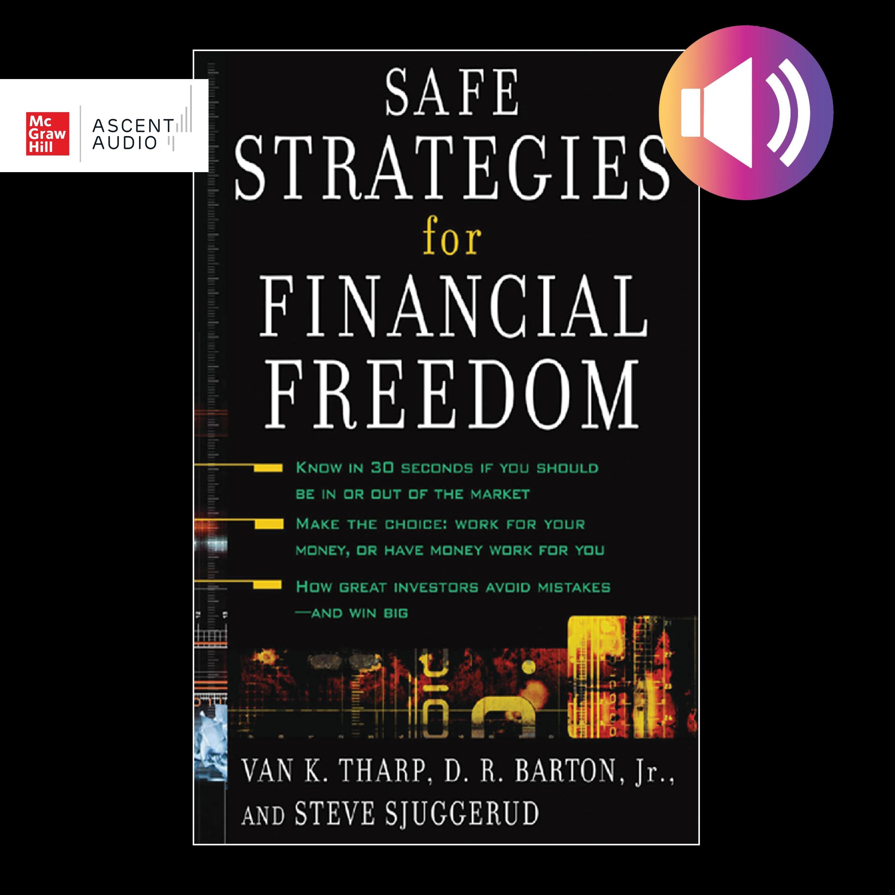 Safe Strategies for Financial Freedom