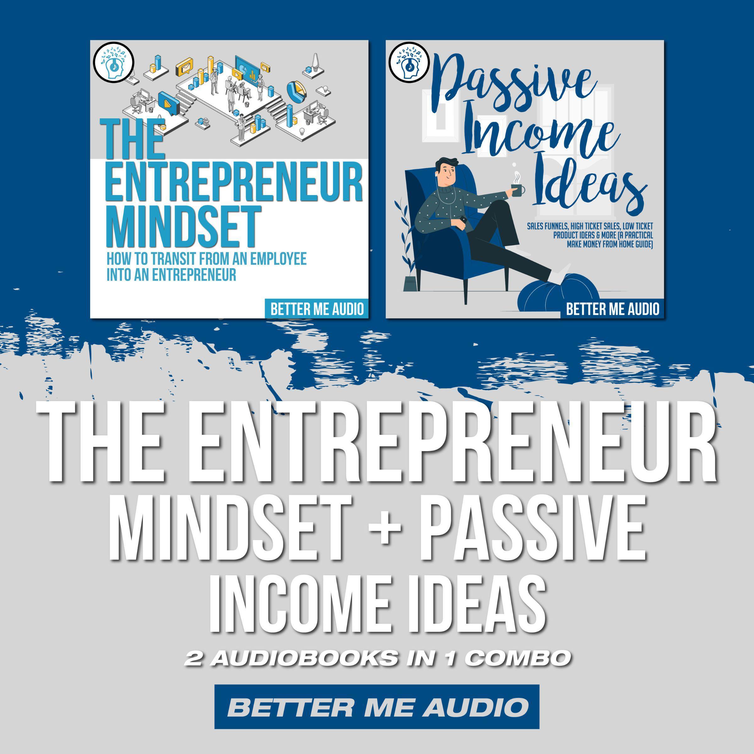 The Entrepreneur Mindset + Passive Income Ideas