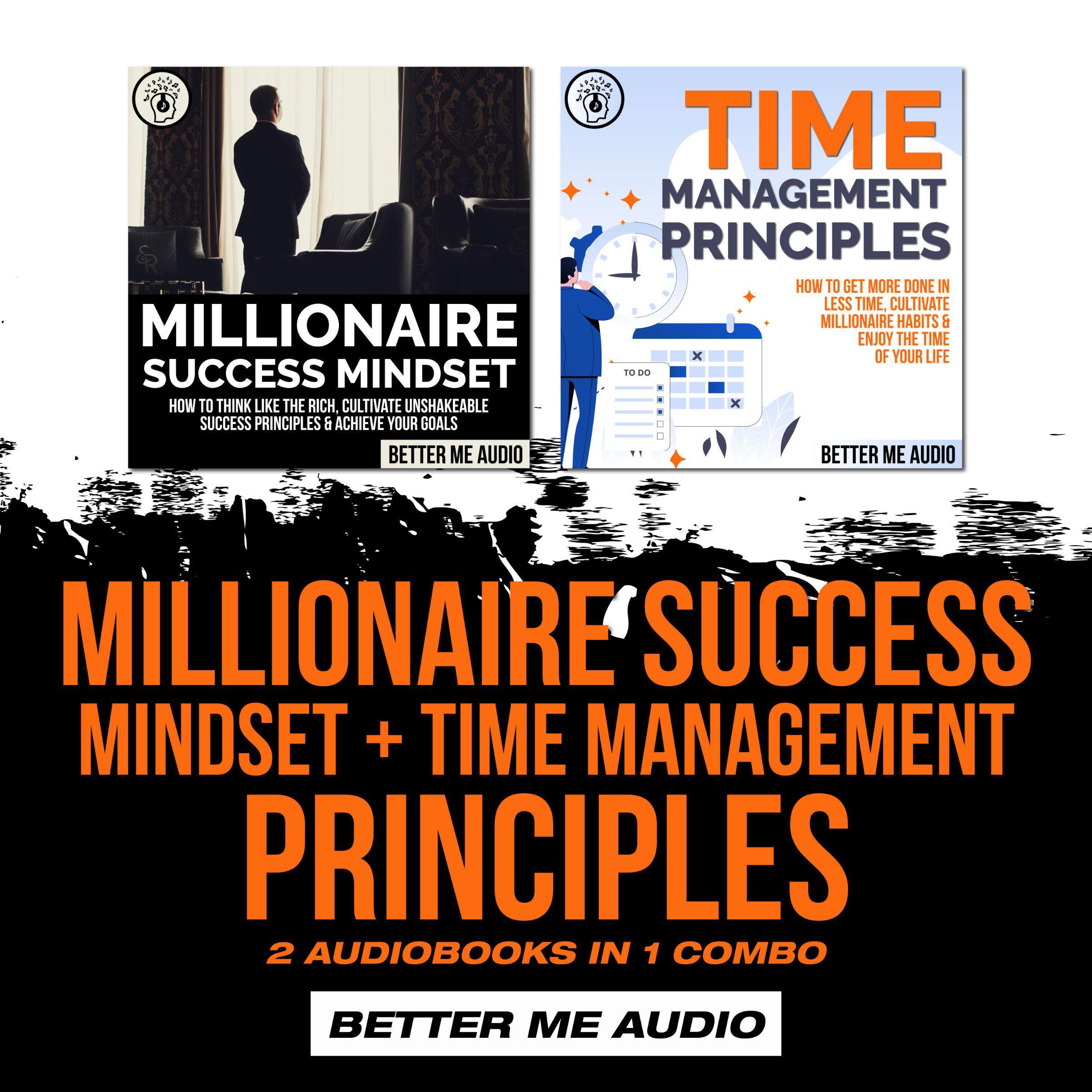 Millionaire Success Mindset + Time Management Principles