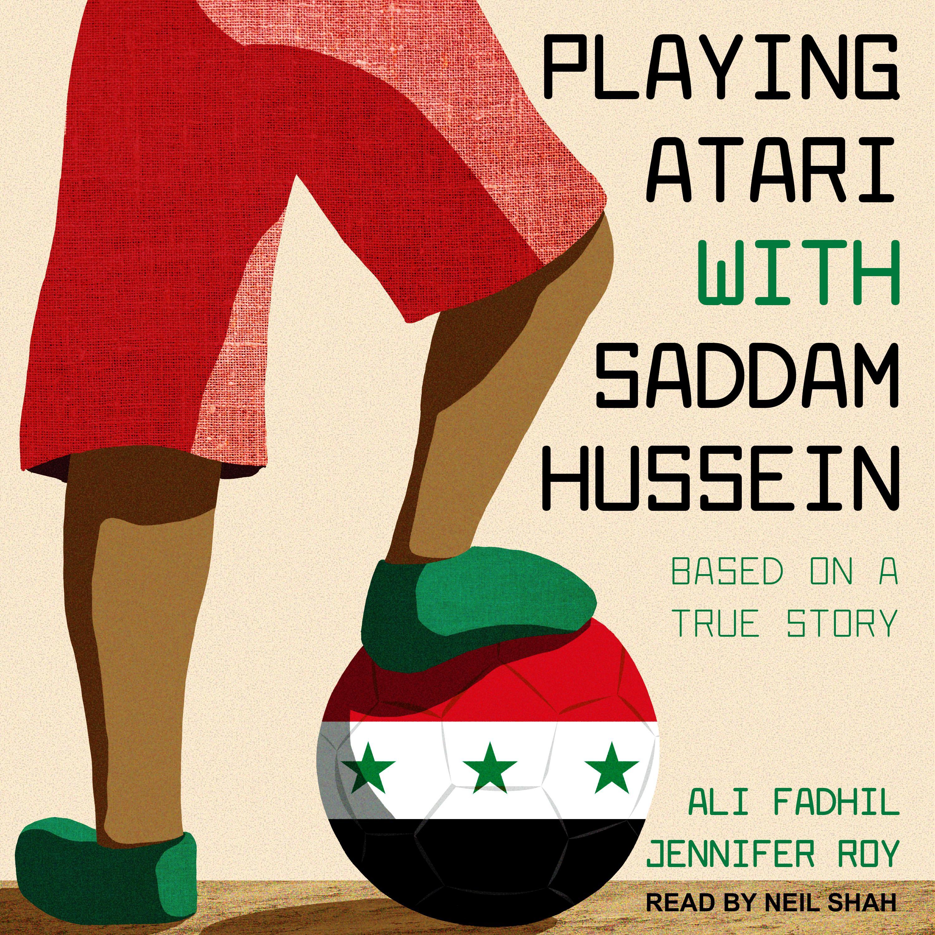 Playing Atari with Saddam Hussein