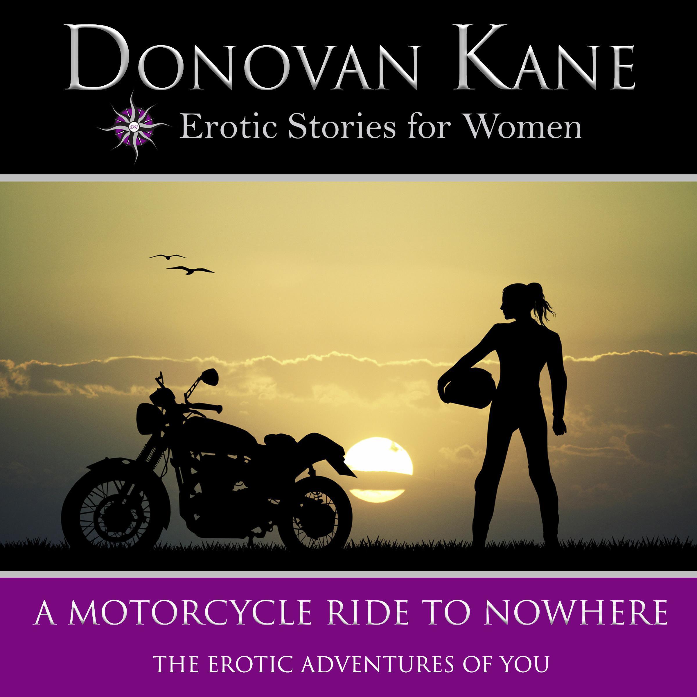 A Motorcycle Ride to Nowhere: The Erotic Adventures of You