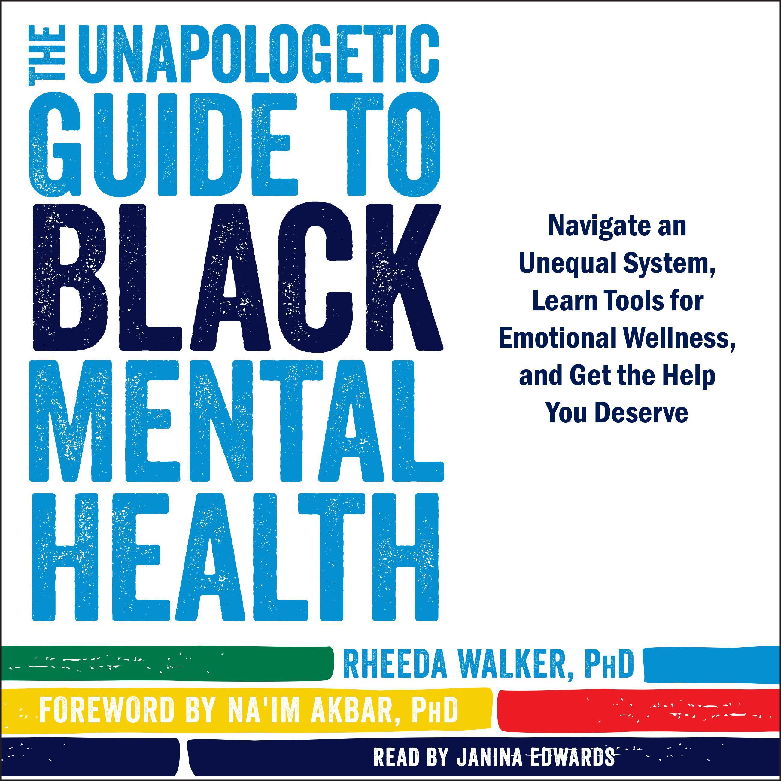 The Unapologetic Guide to Black Mental Health