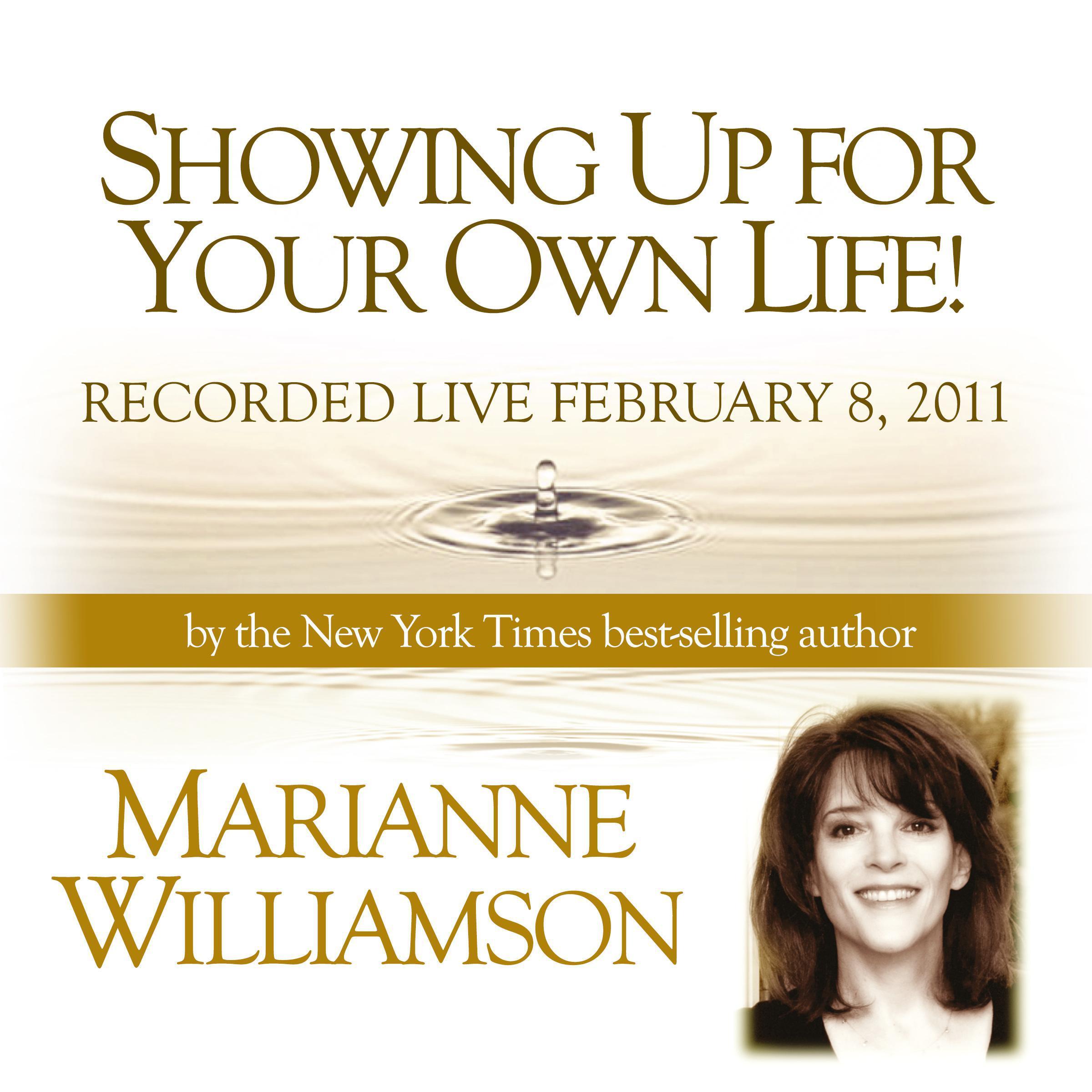 Showing Up For Your Own Life with Marianne Williamson