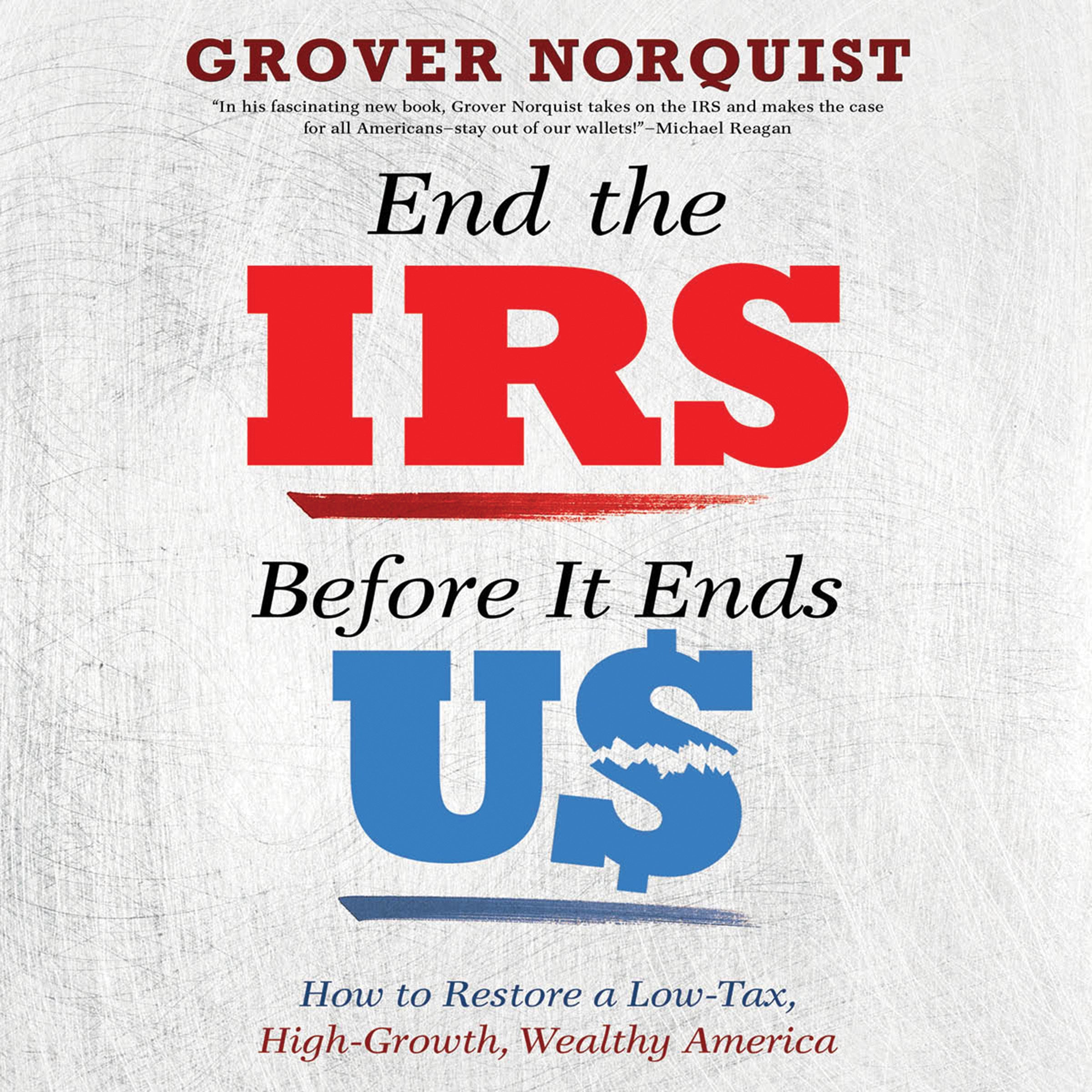 End the IRS Before It Ends Us