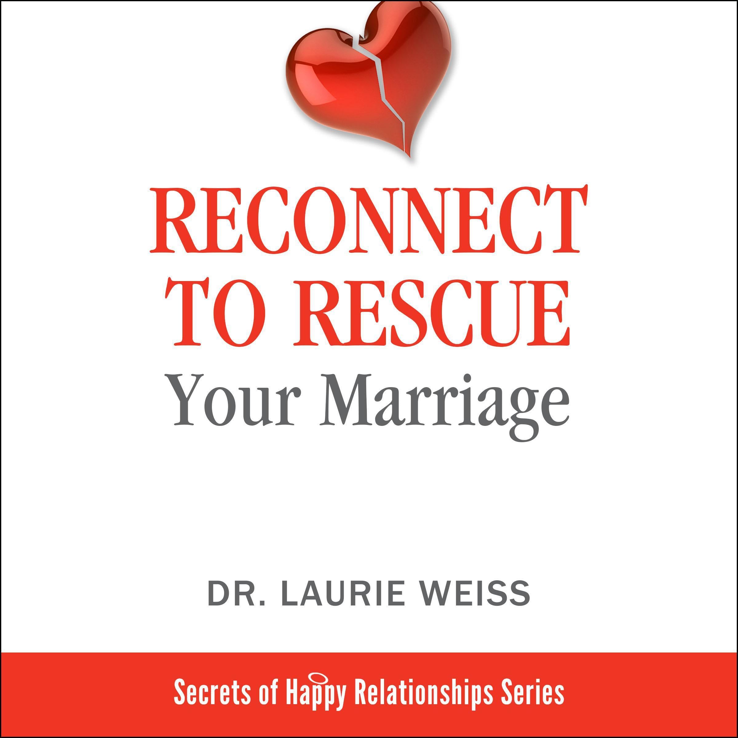 Reconnect to Rescue Your Marriage