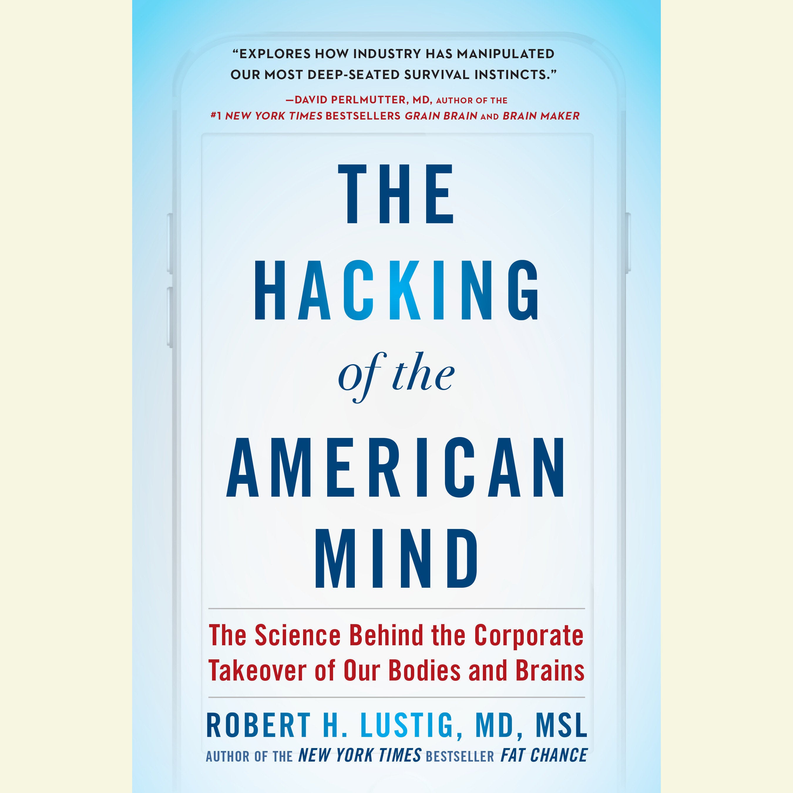 The Hacking of the American Mind