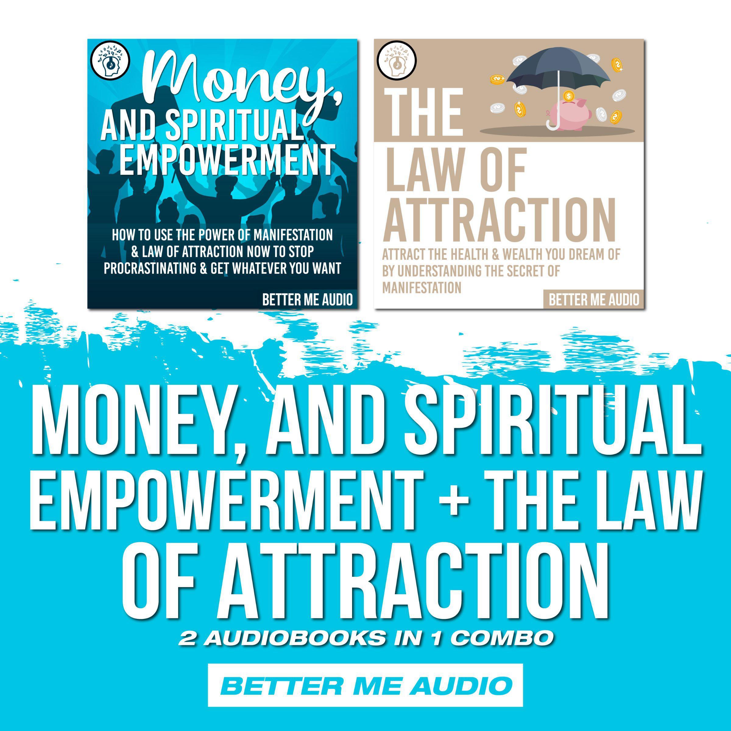 Money, and Spiritual Empowerment + The Law of Attraction
