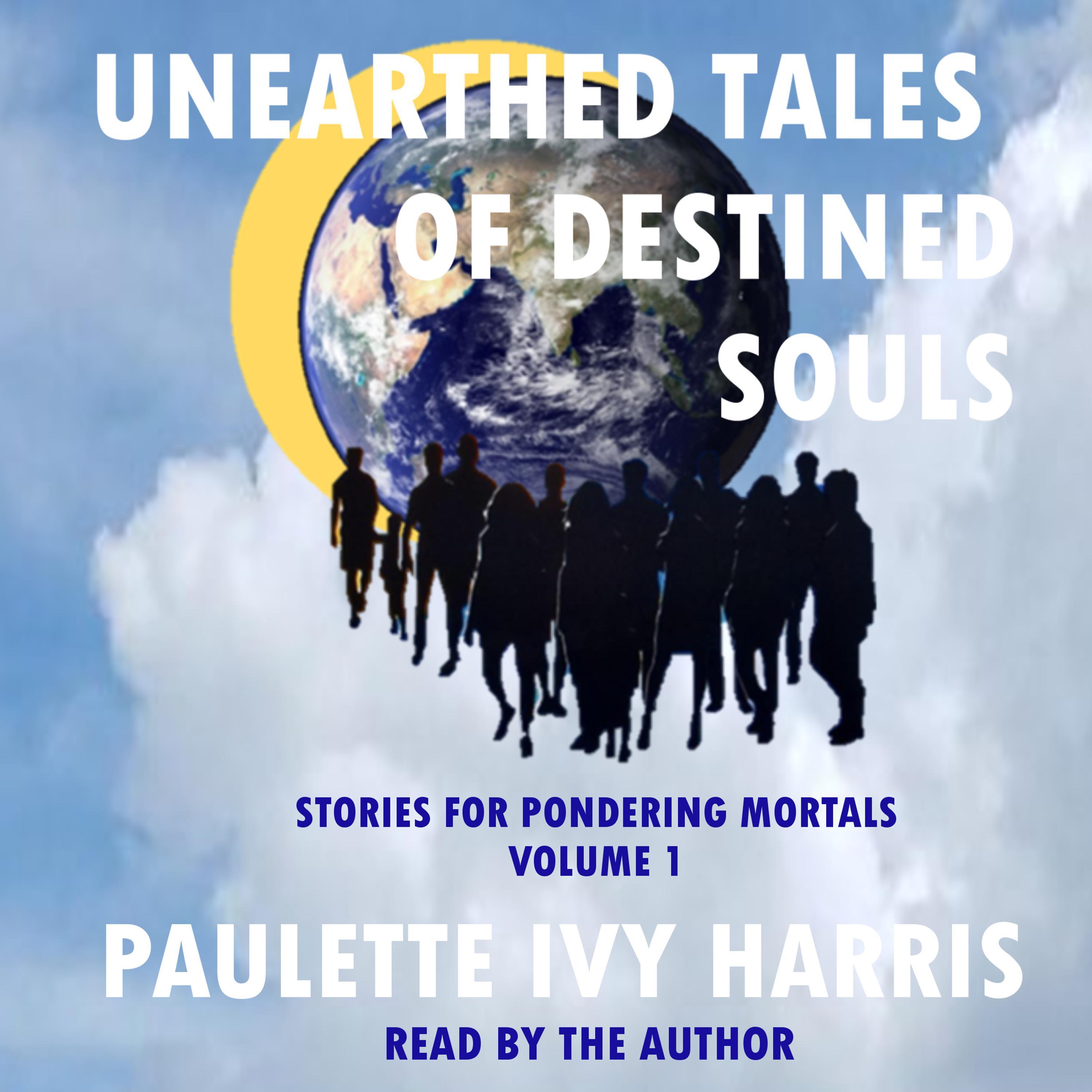 Unearthed Tales of Destined Souls