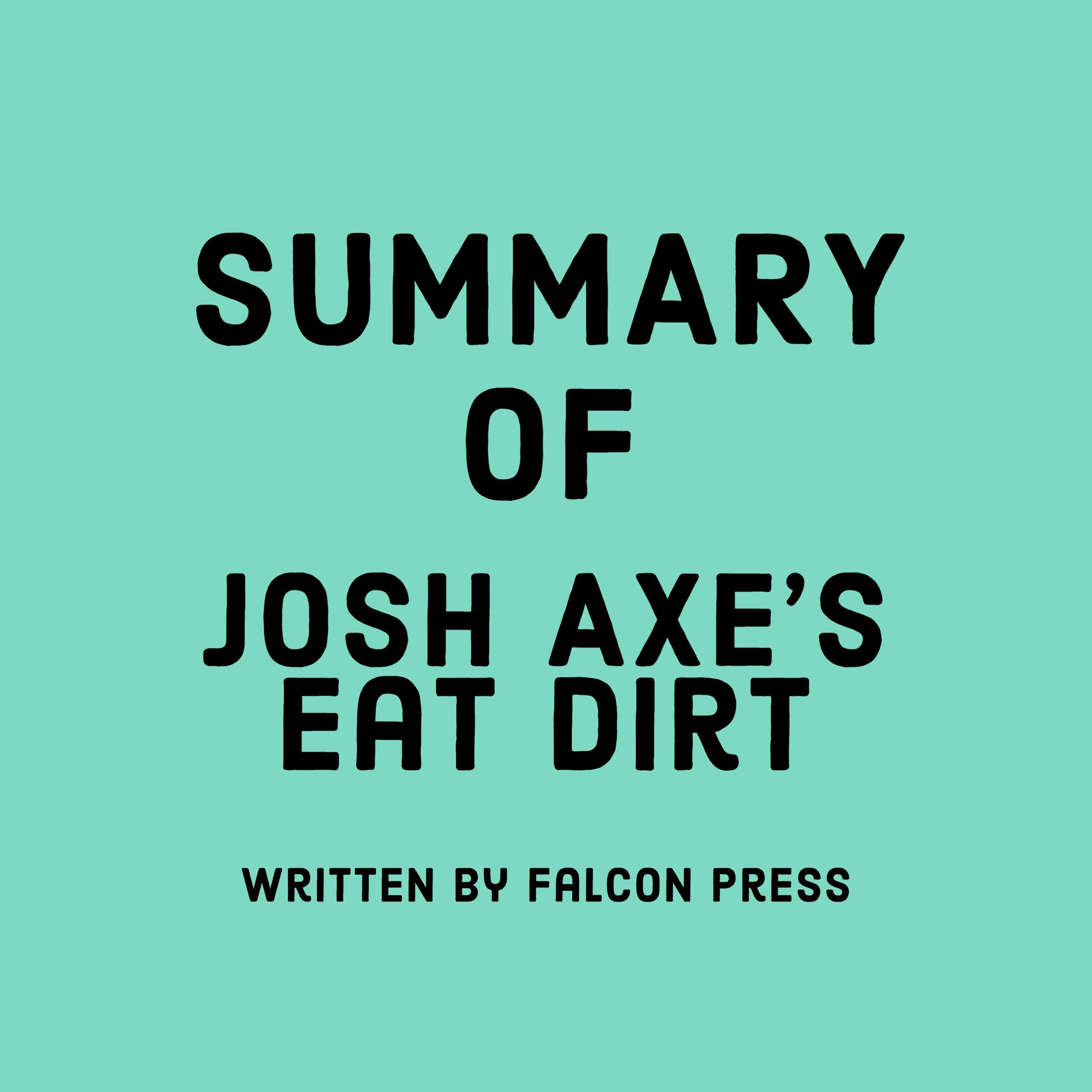 Summary of Josh Axe’s Eat Dirt