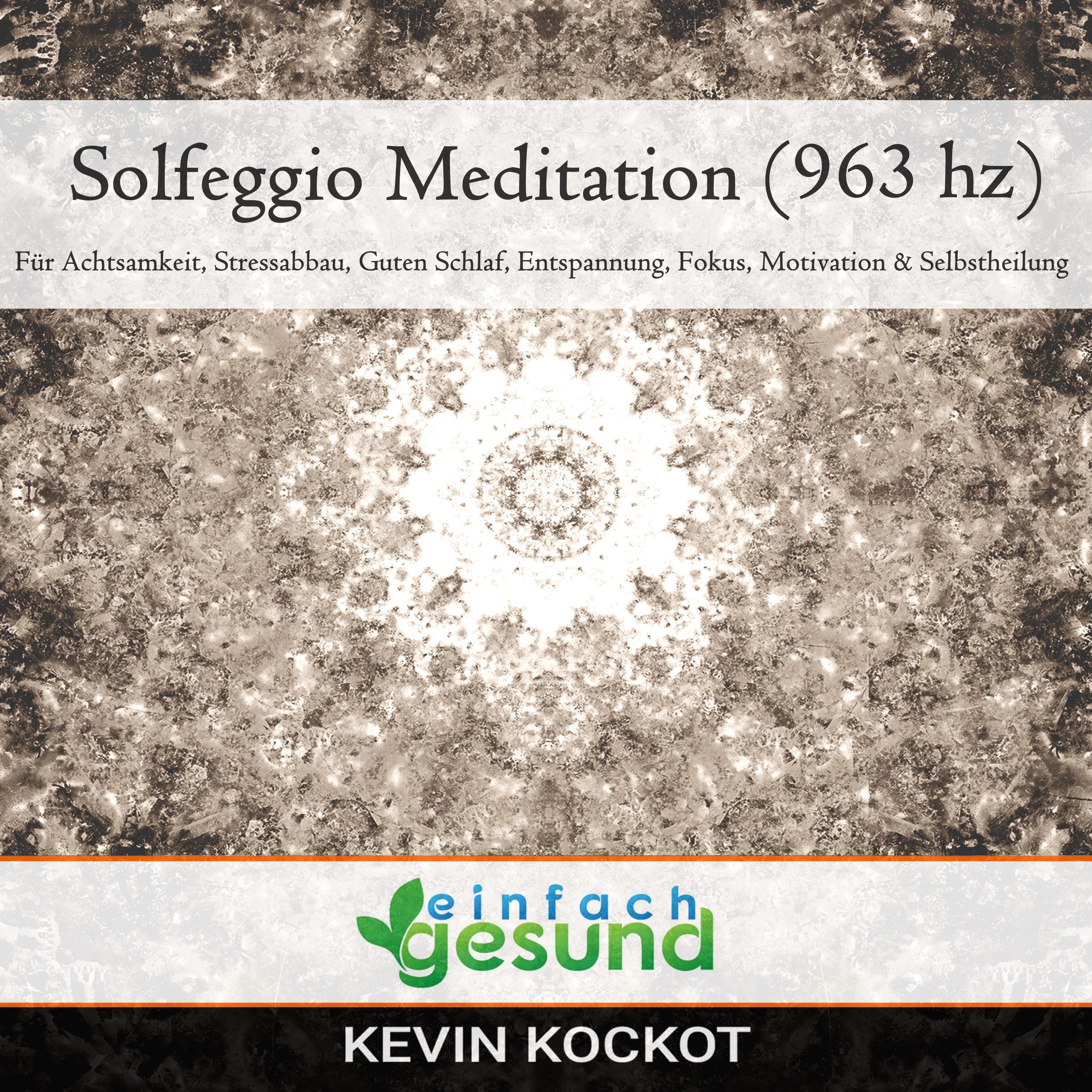 Solgeggio Meditation (963 hz)
