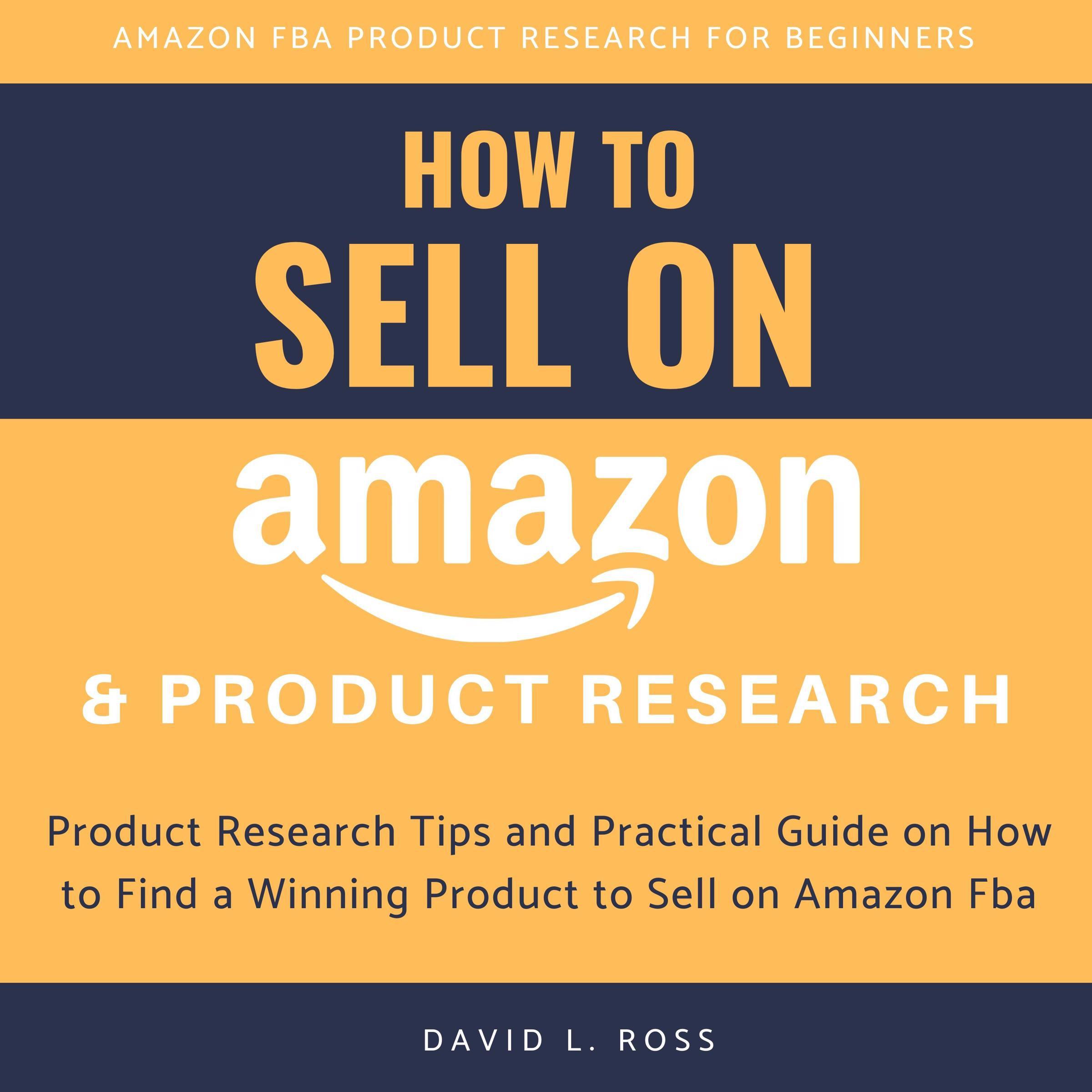 How to Sell on Amazon and Product Research