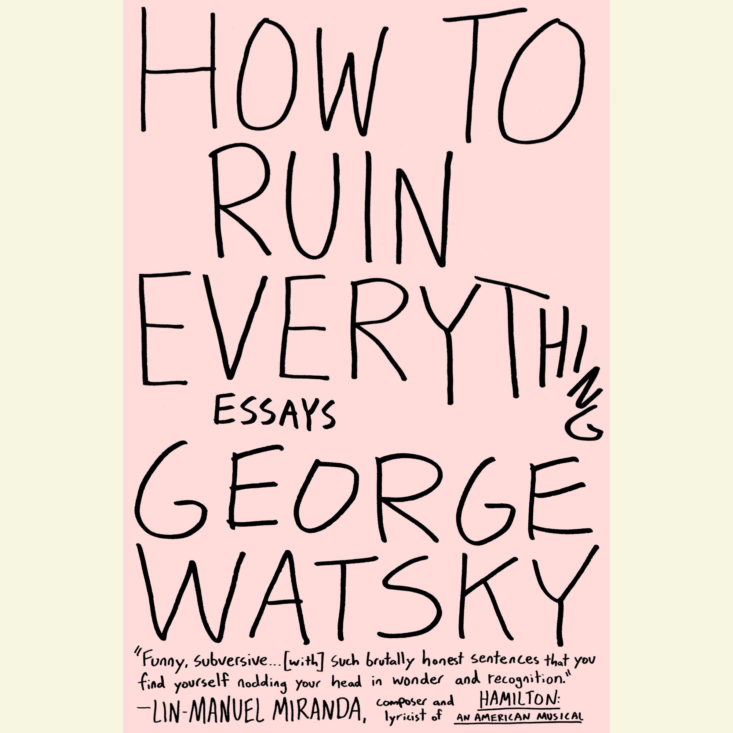 How to Ruin Everything