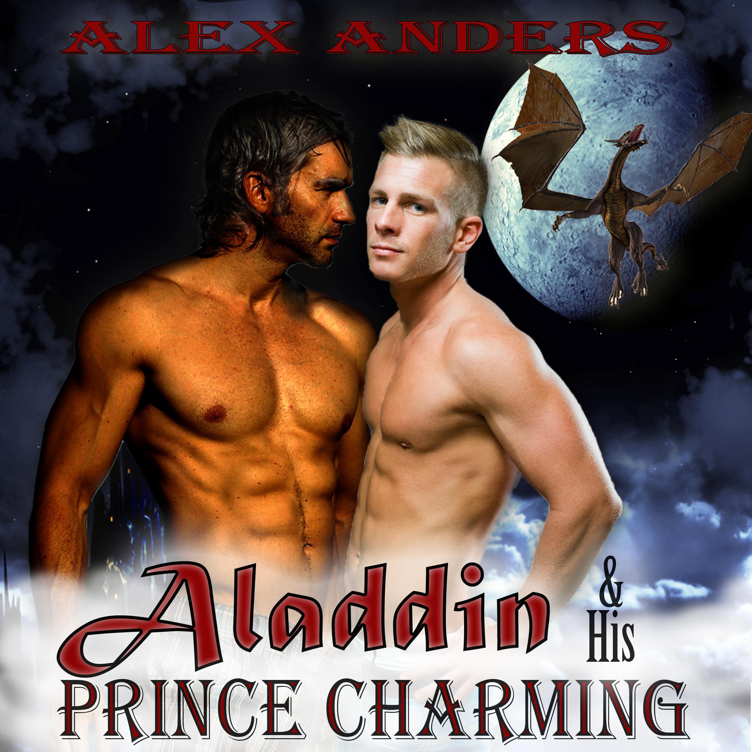 Aladdin and His Prince Charming: The Dragon’s Den (A Gay Interracial Erotic Romance Fairy Tale)