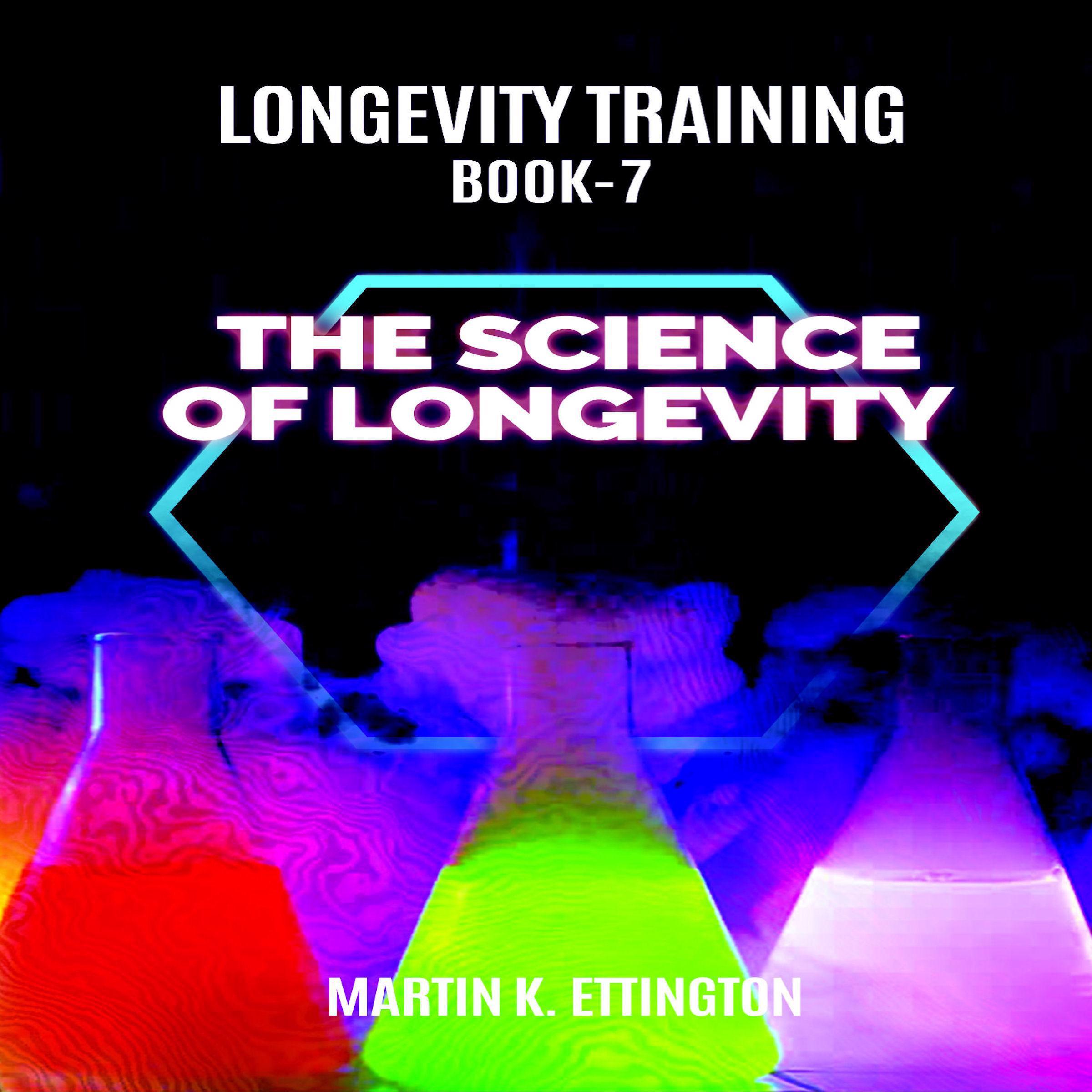The Science of Longevity