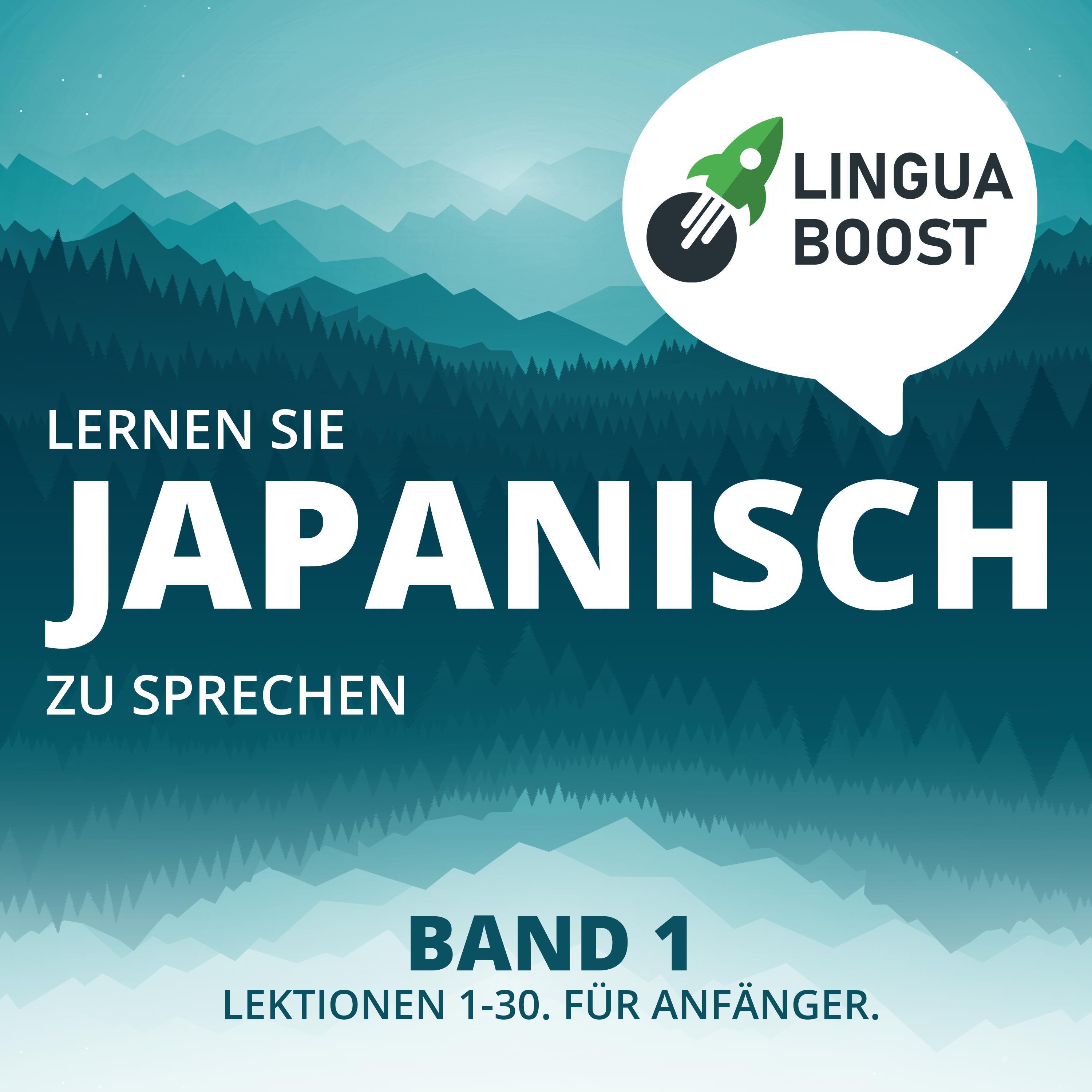Lernen Sie Japanisch zu sprechen. Band 1.