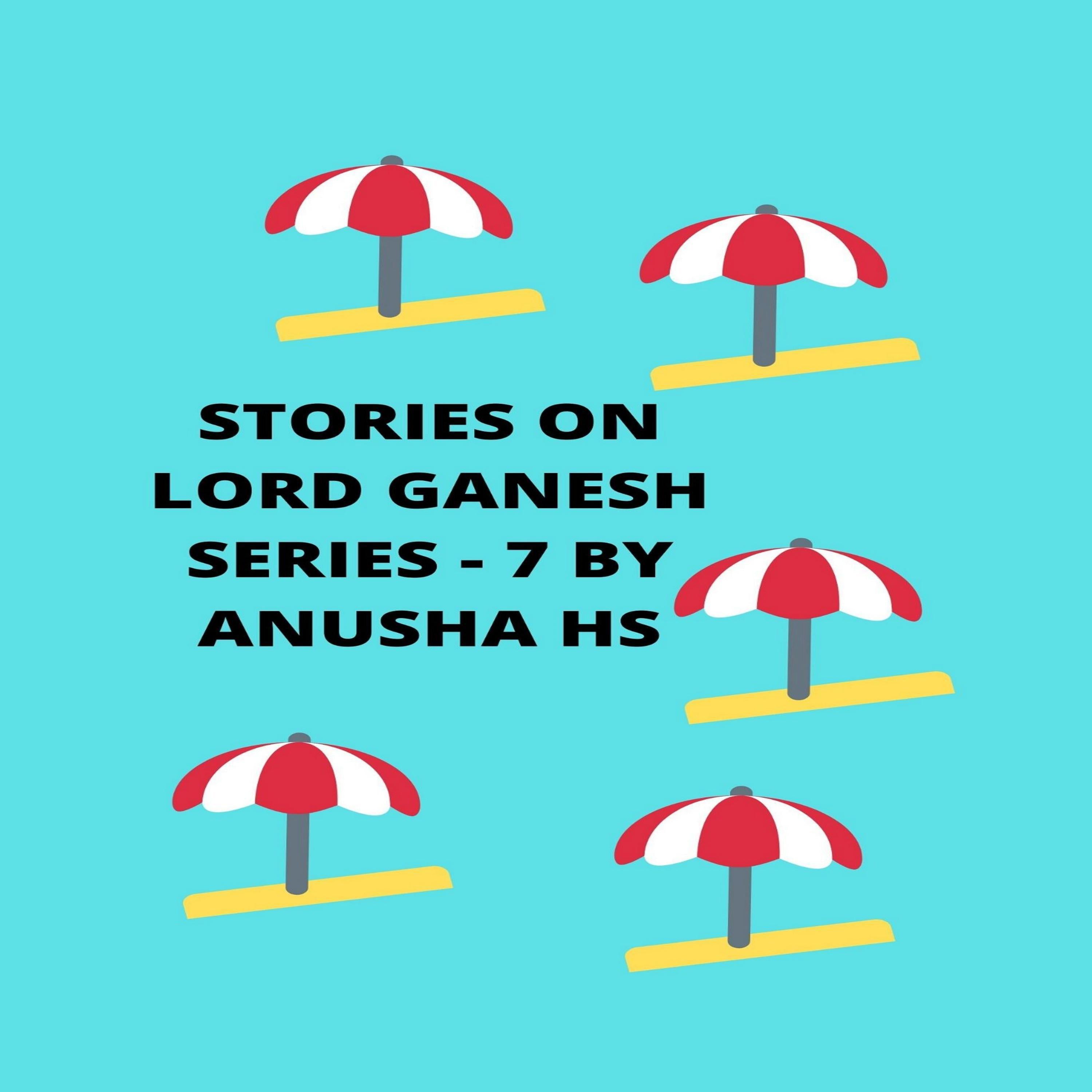 Stories on lord Ganesh series - 7