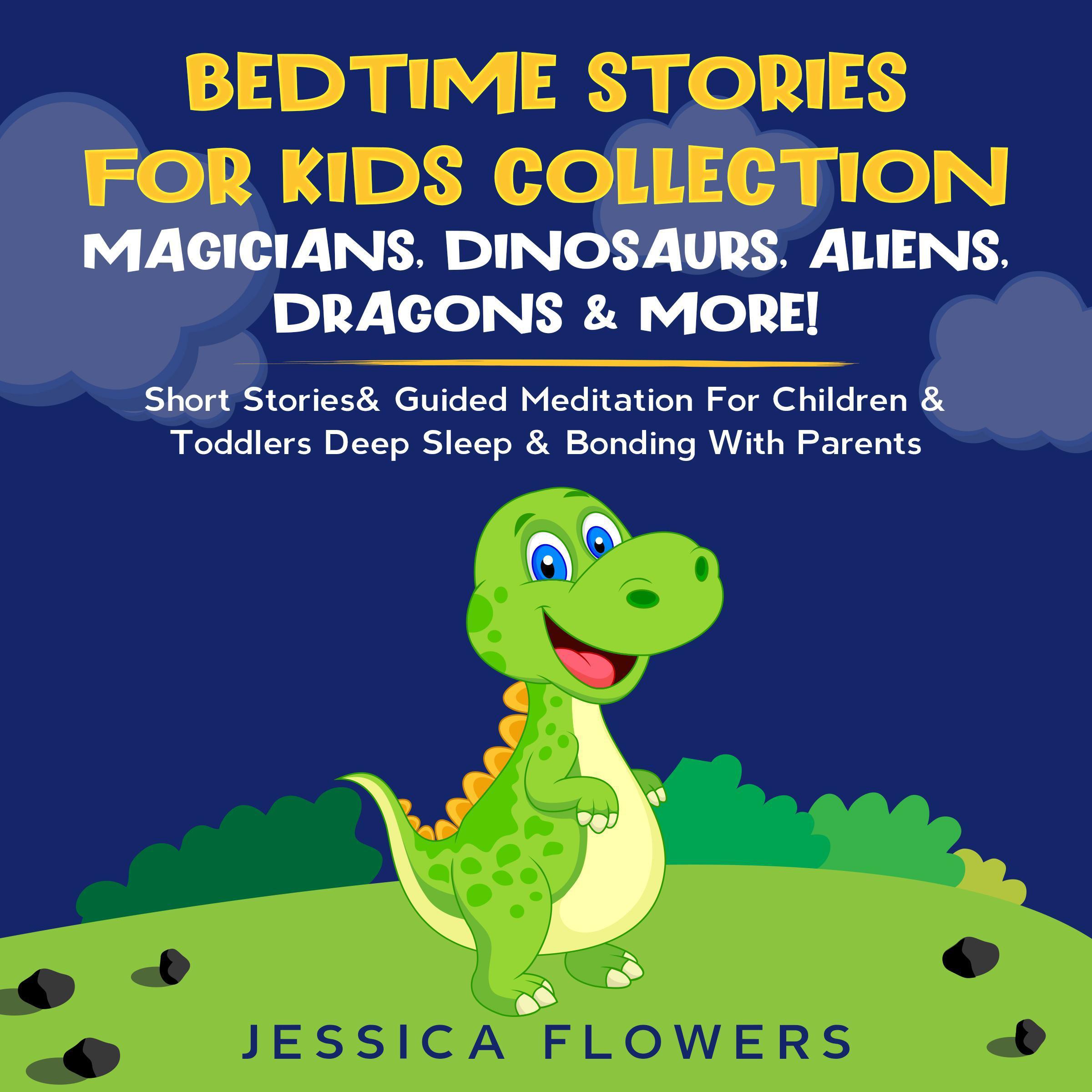 Bedtime Stories For Kids Collection- Magicians, Dinosaurs, Aliens, Dragons& More!