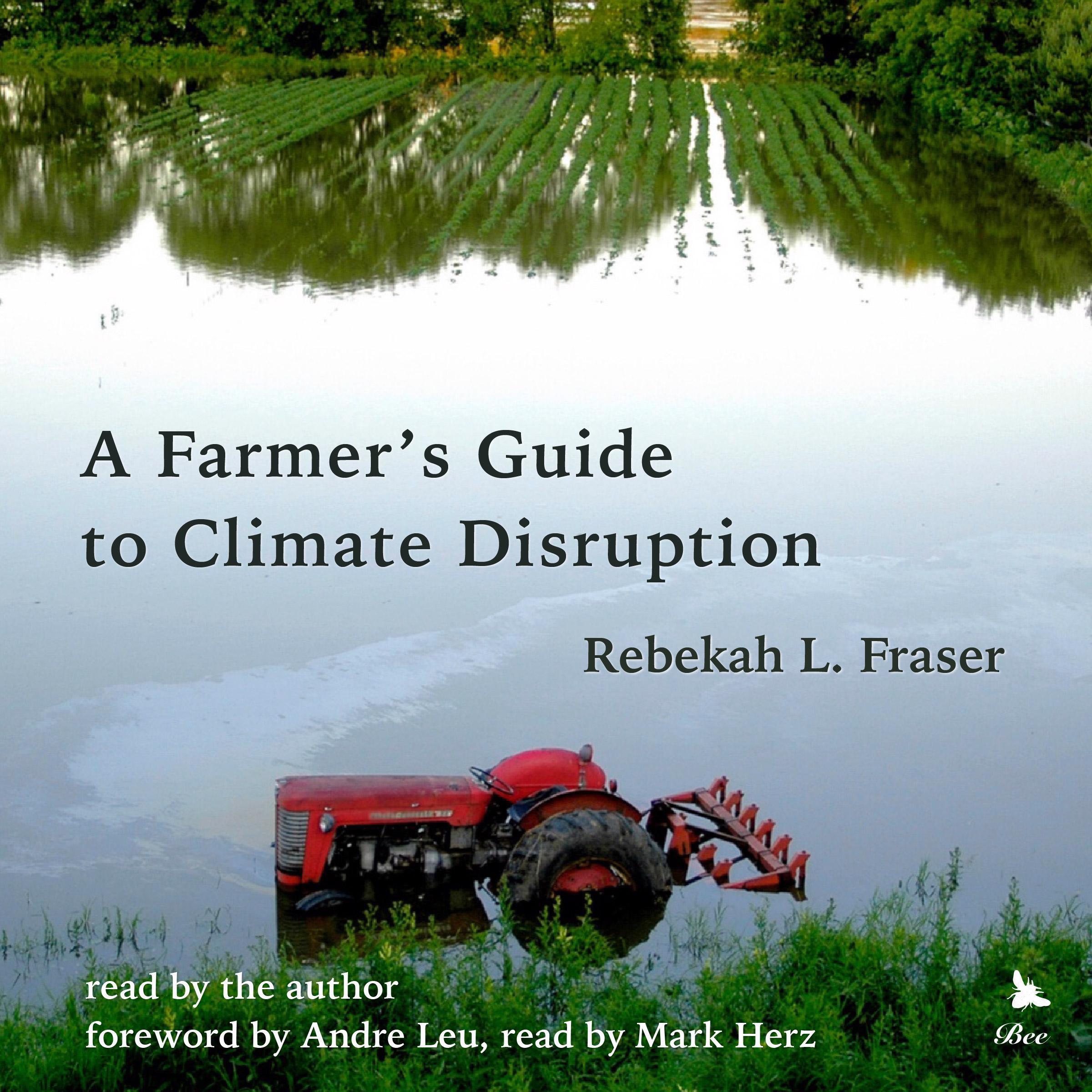A Farmer's Guide to Climate Disruption