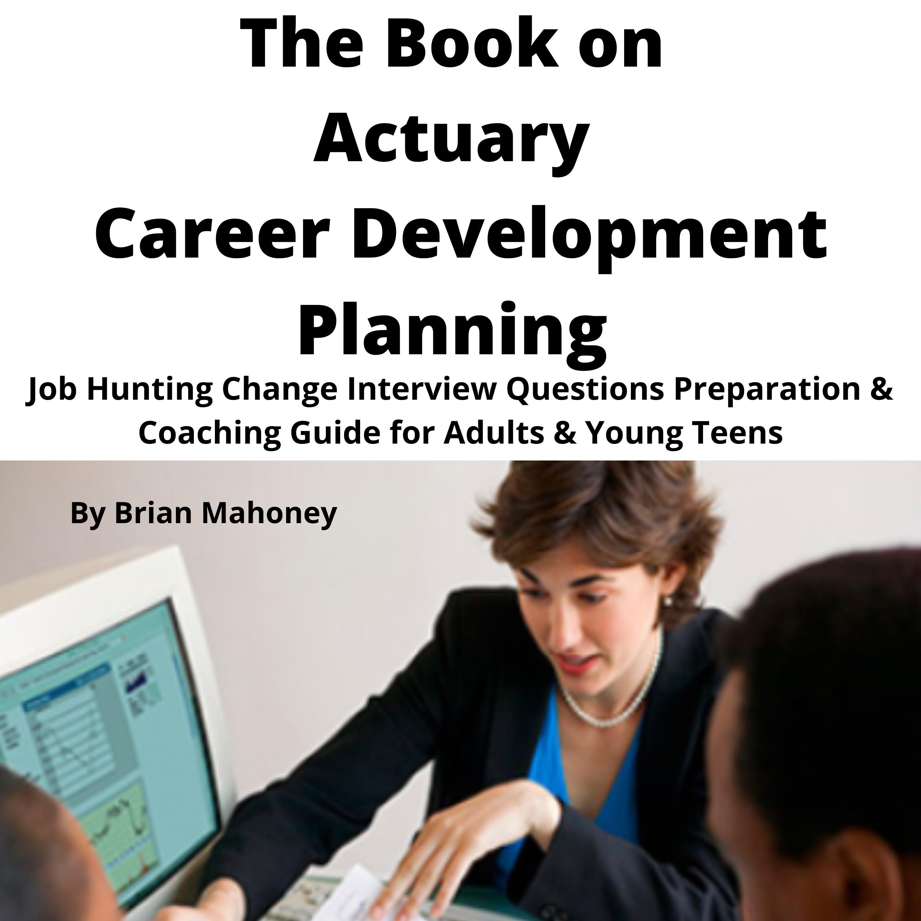 The Book on Actuary Career Development Planning