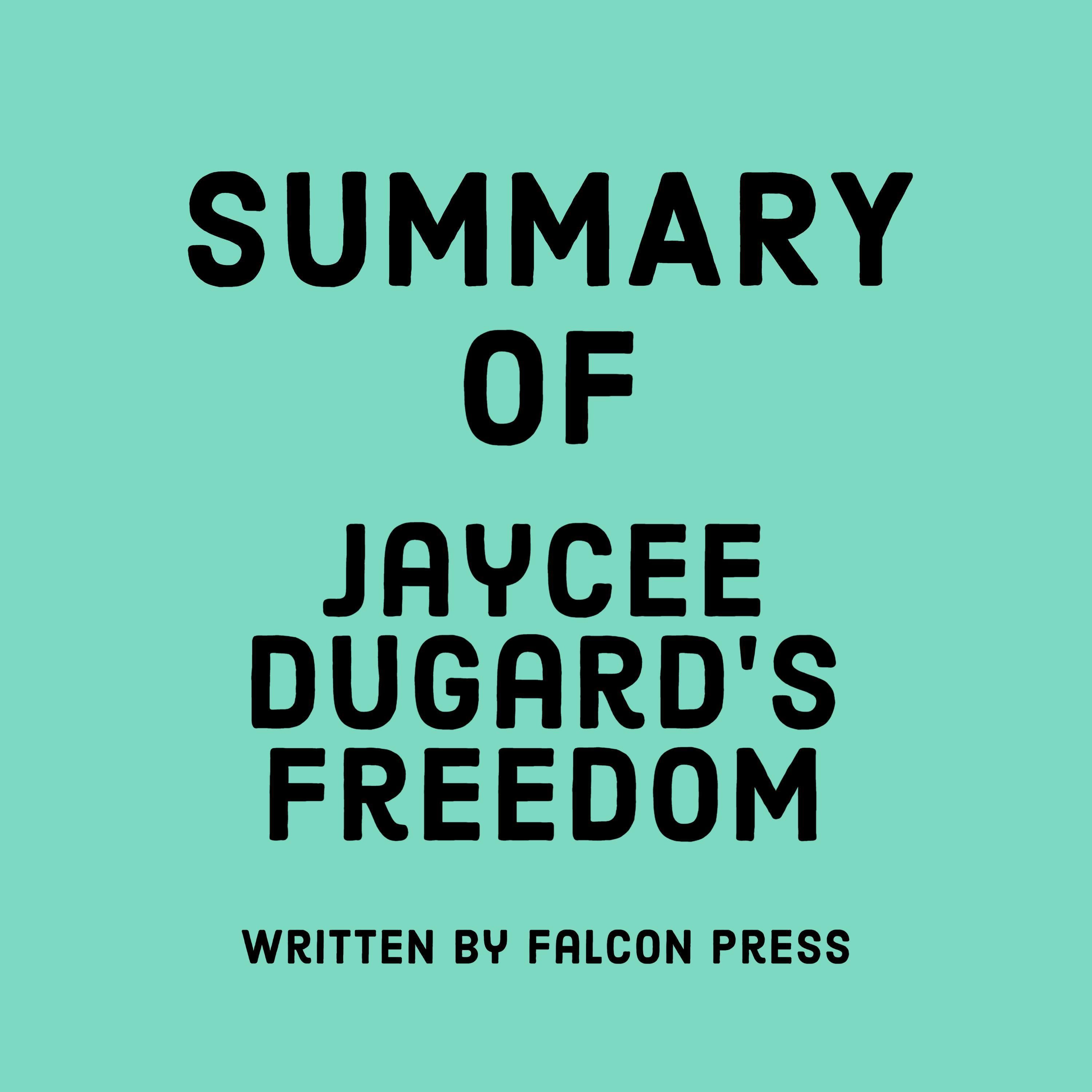 Summary of Jaycee Dugard’s Freedom