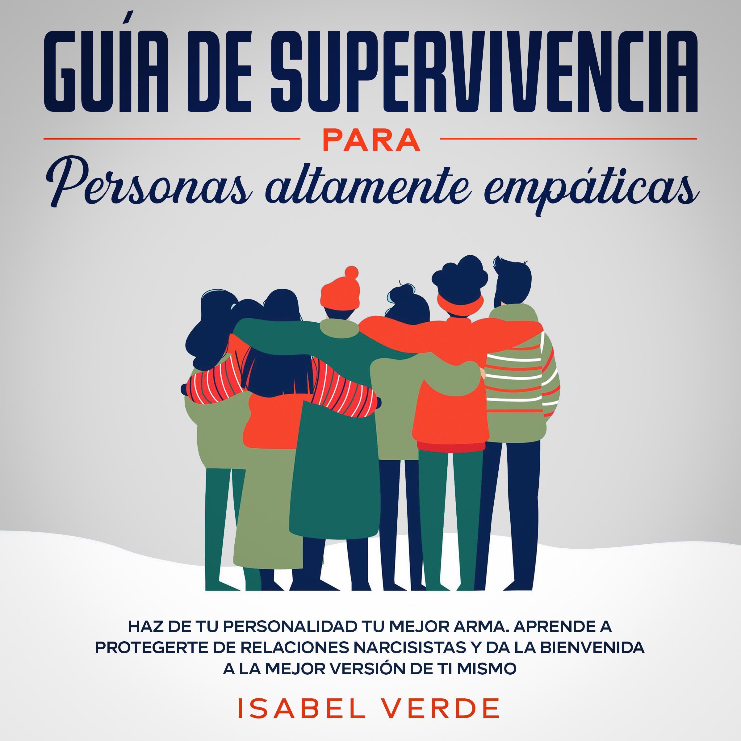Guía de supervivencia para personas altamente empáticas