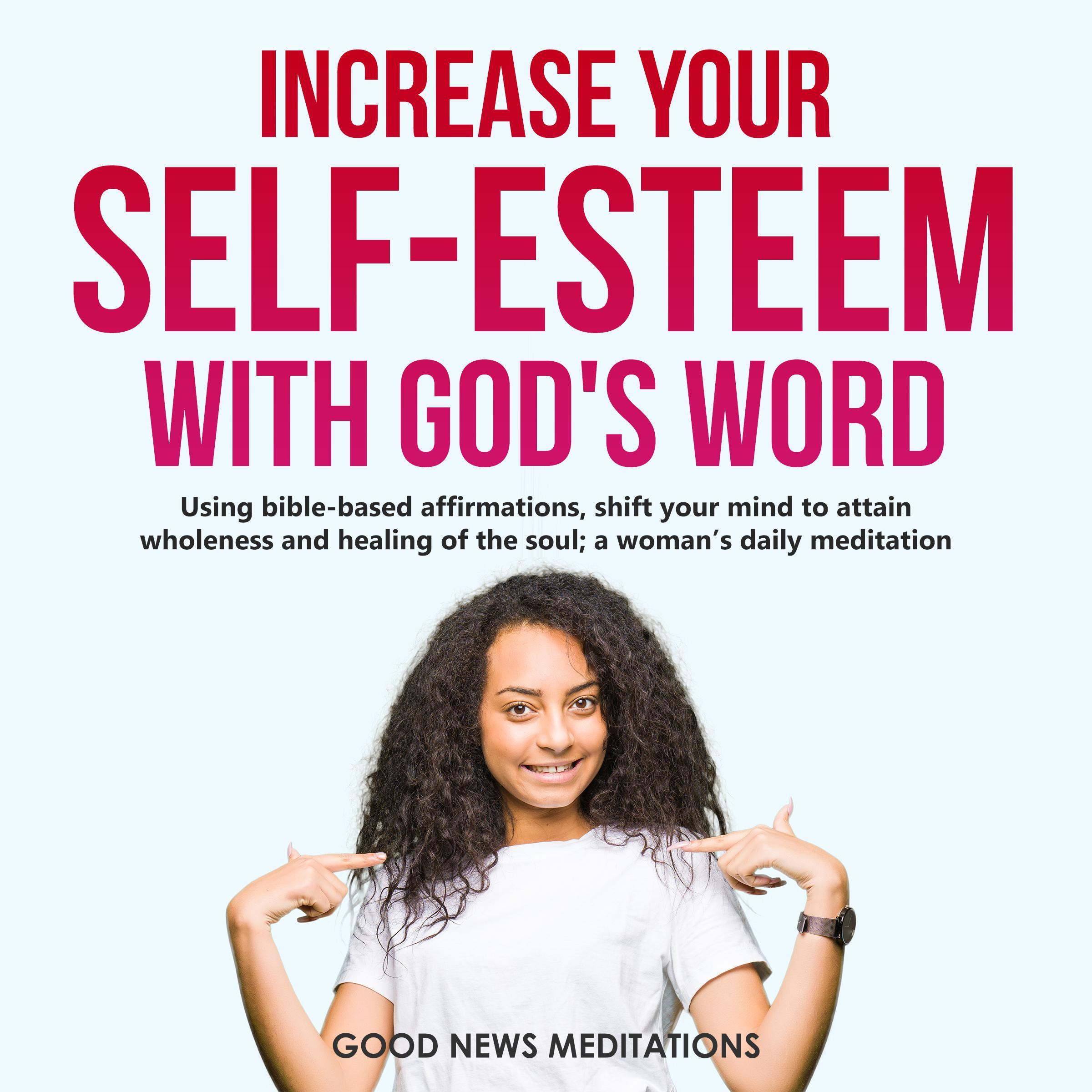 Increase your Self-Esteem with God’s Word