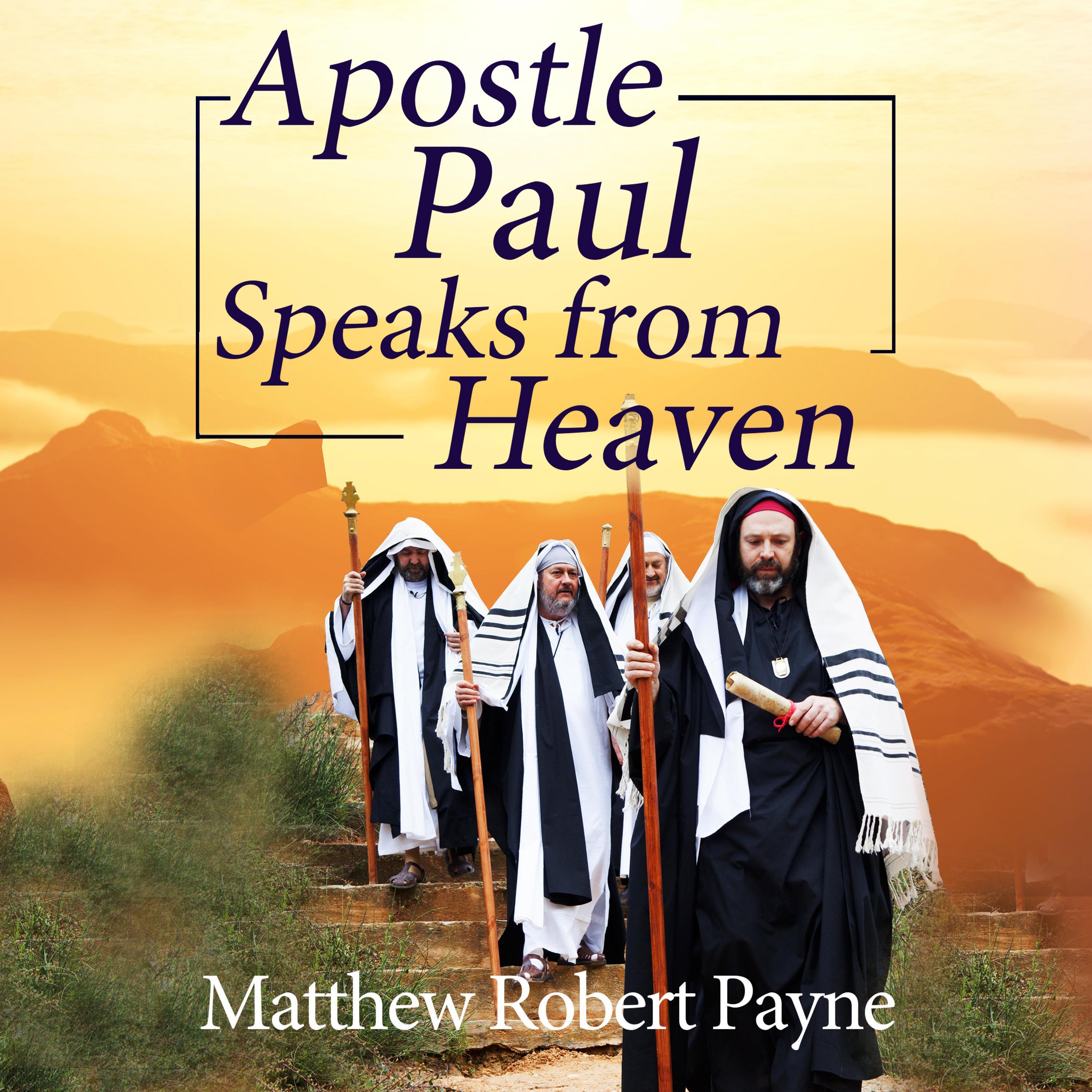 Apostle Paul Speaks from Heaven