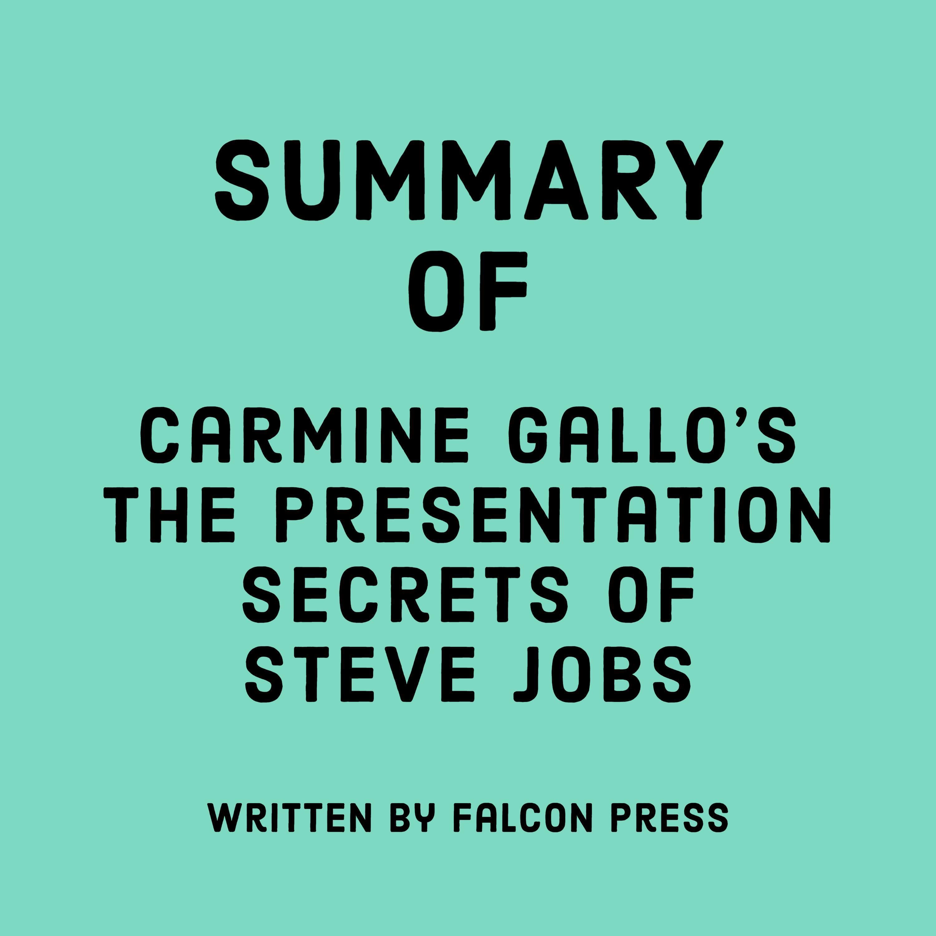 Summary of Carmine Gallo’s The Presentation Secrets of Steve Jobs