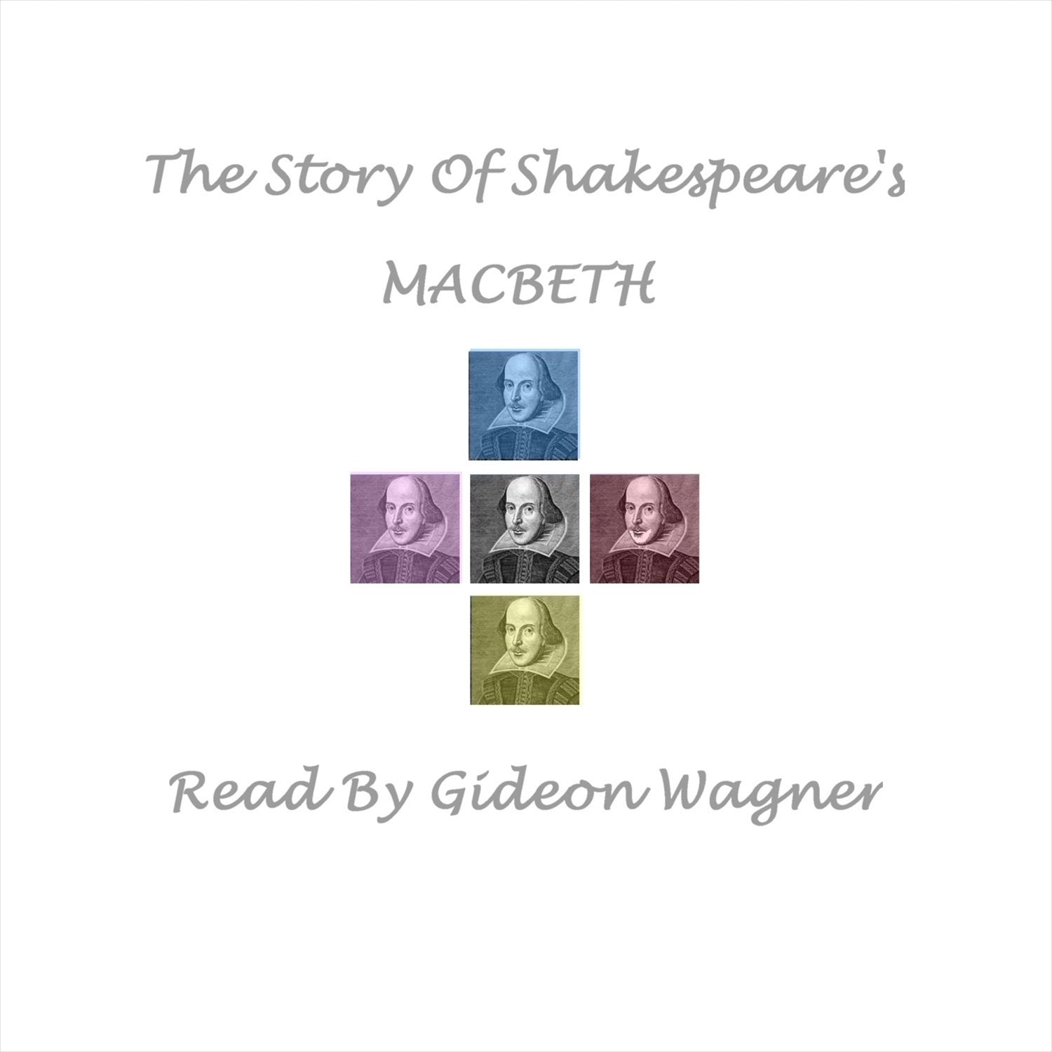 The Story of Shakespeare’s <i>Macbeth</i>