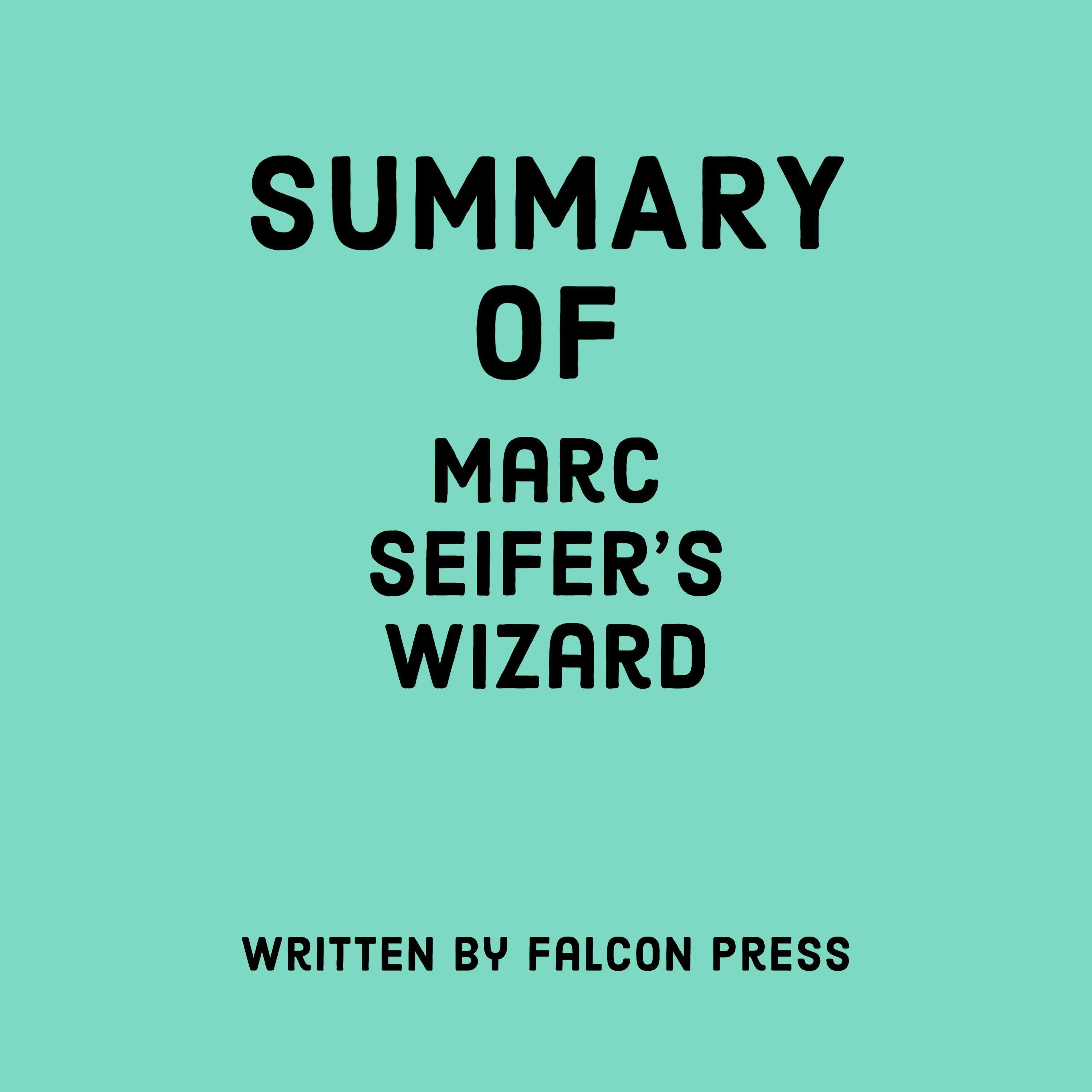 Summary of Marc Seifer's Wizard