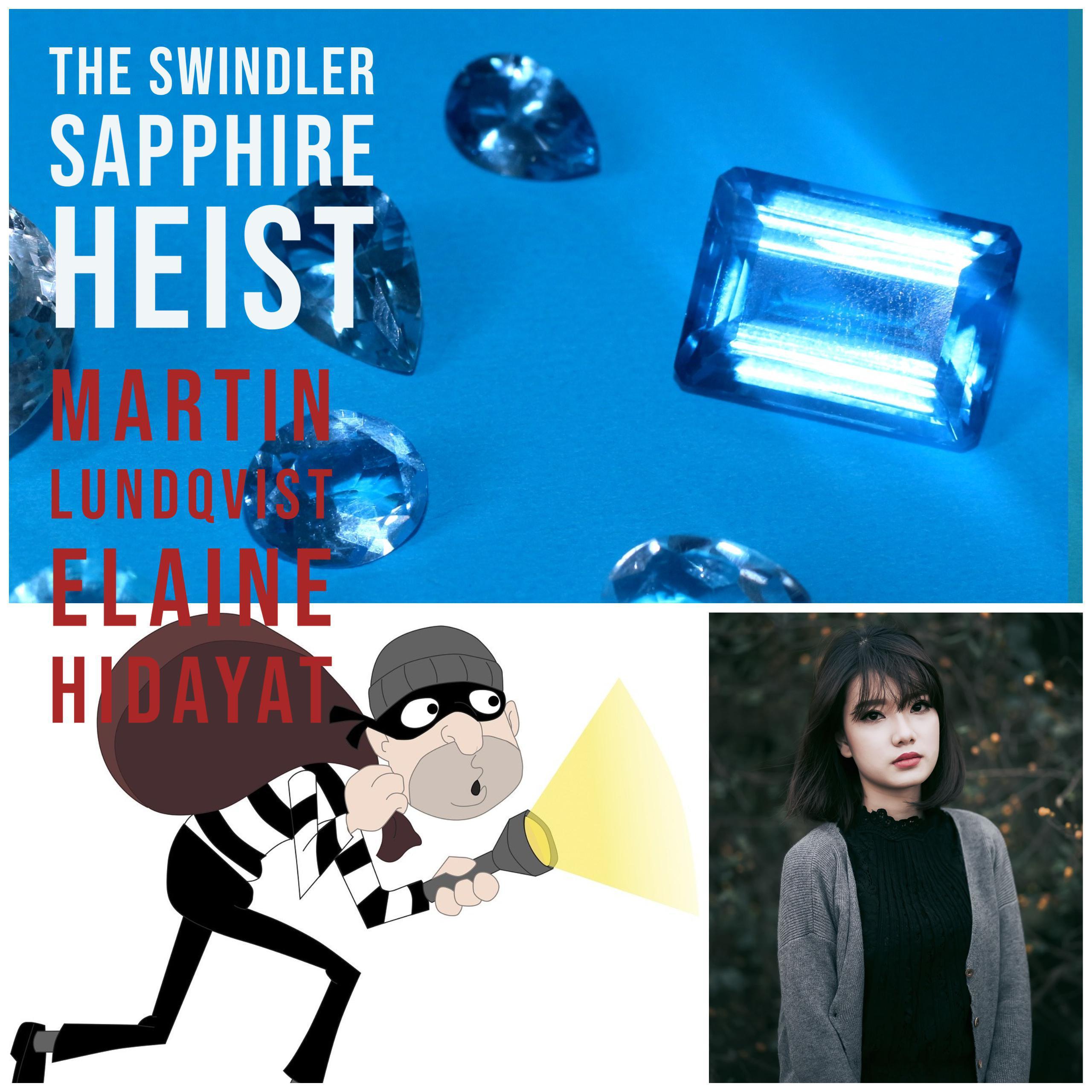 The Swindler Sapphire Heist.