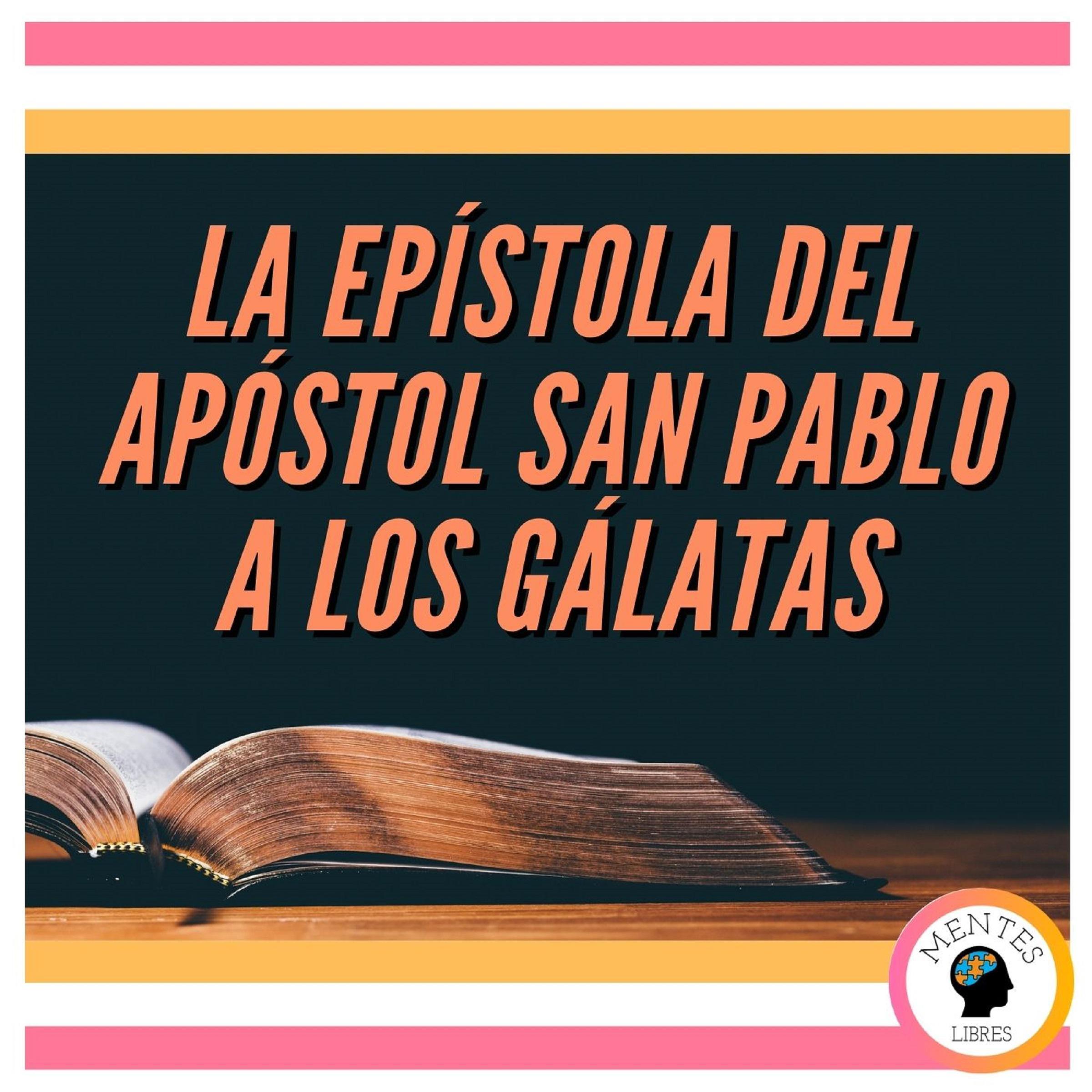 LA EPÍSTOLA DEL APÓSTOL SAN PABLO A LOS GÁLATAS