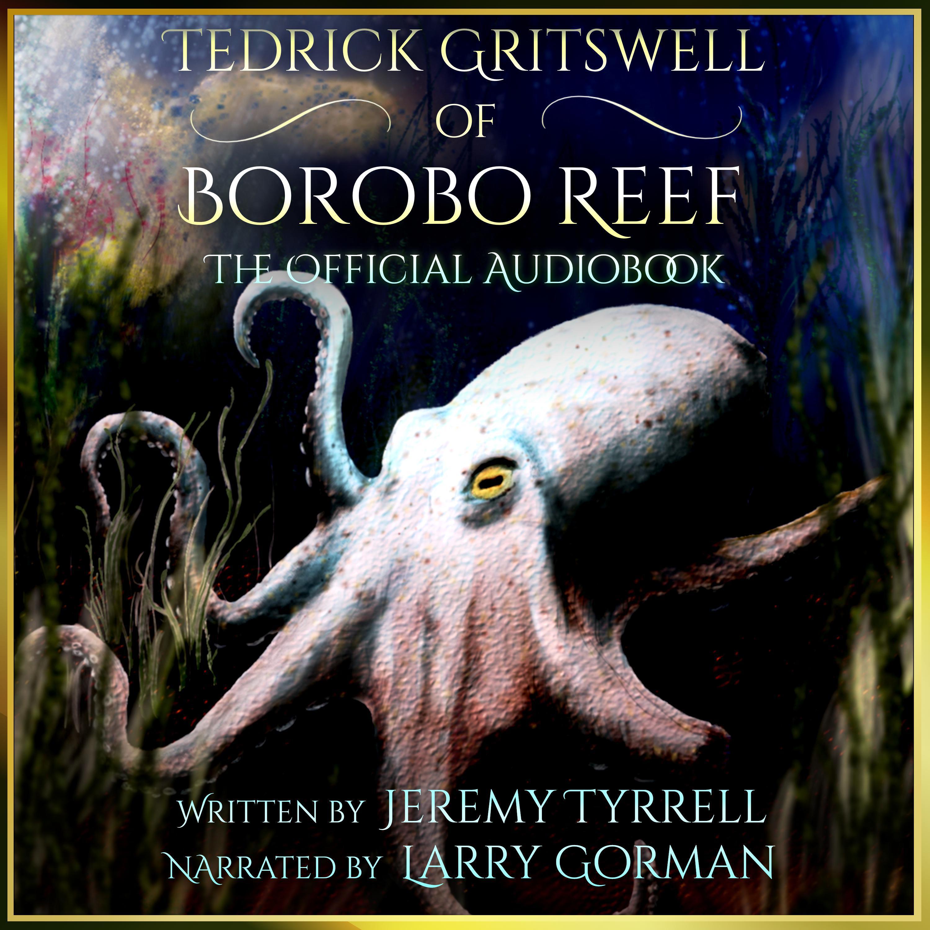 Tedrick Gritswell of Borobo Reef