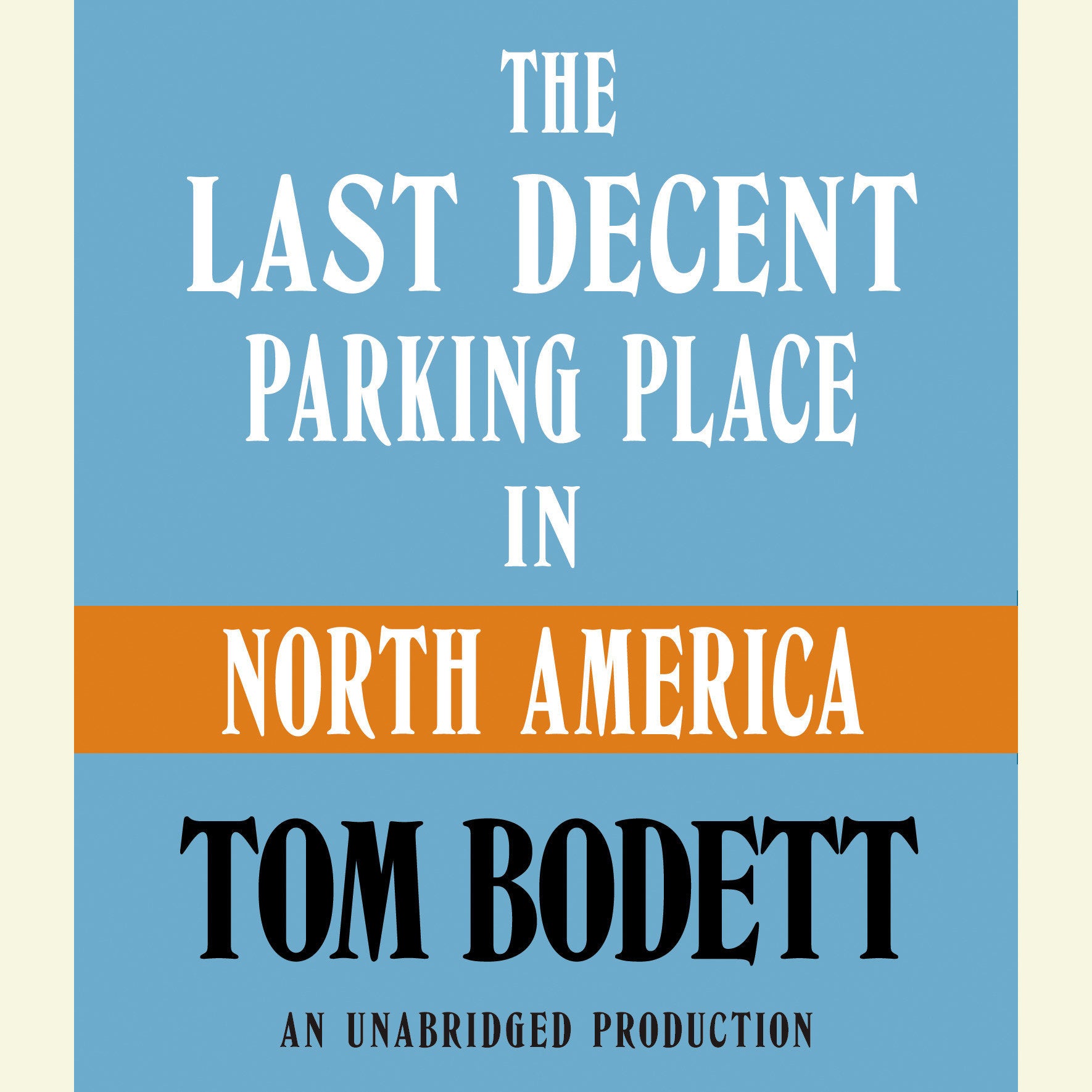 The Last Decent Parking Place in North America