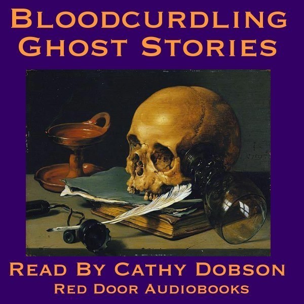 Bloodcurdling Ghost Stories