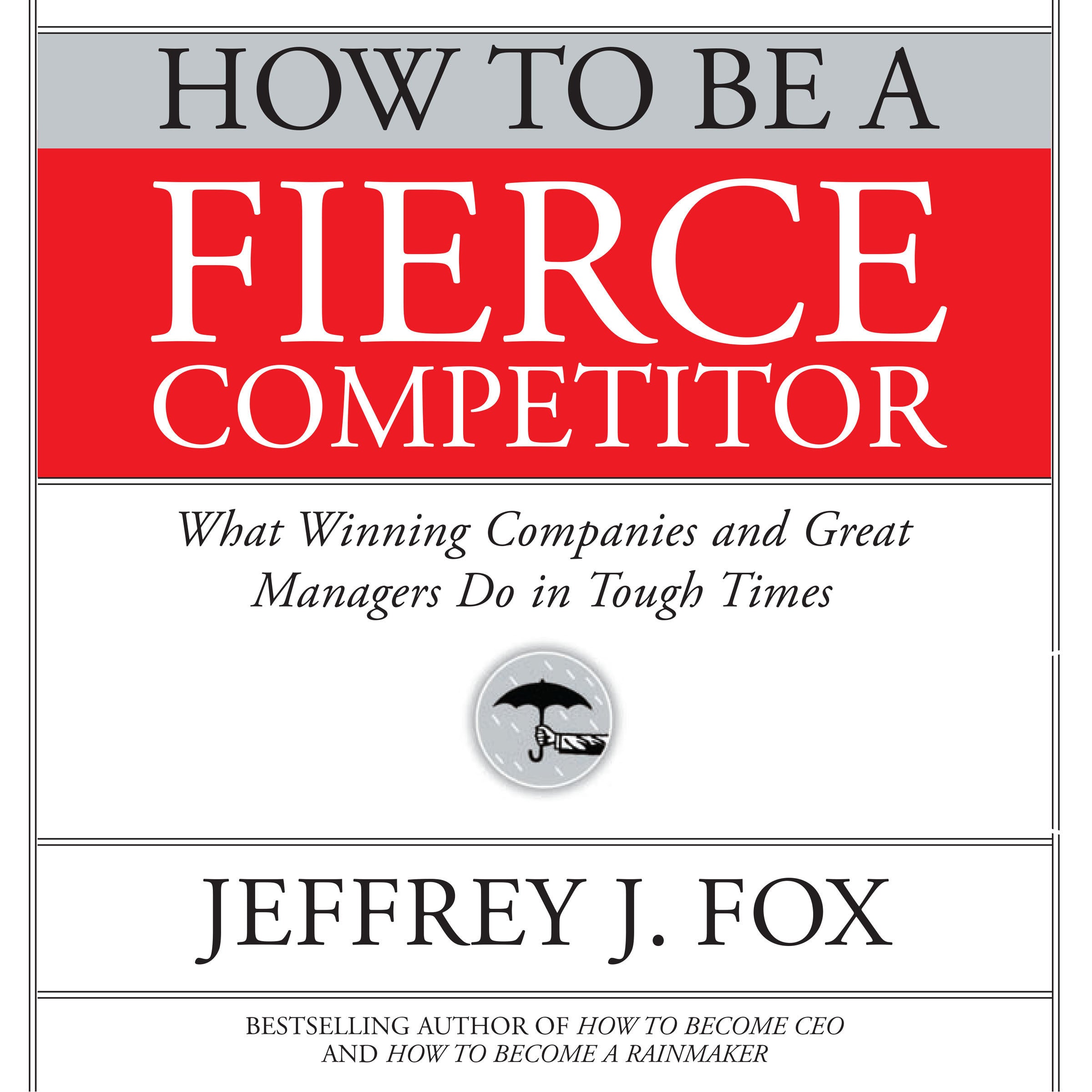 How to Be a Fierce Competitor