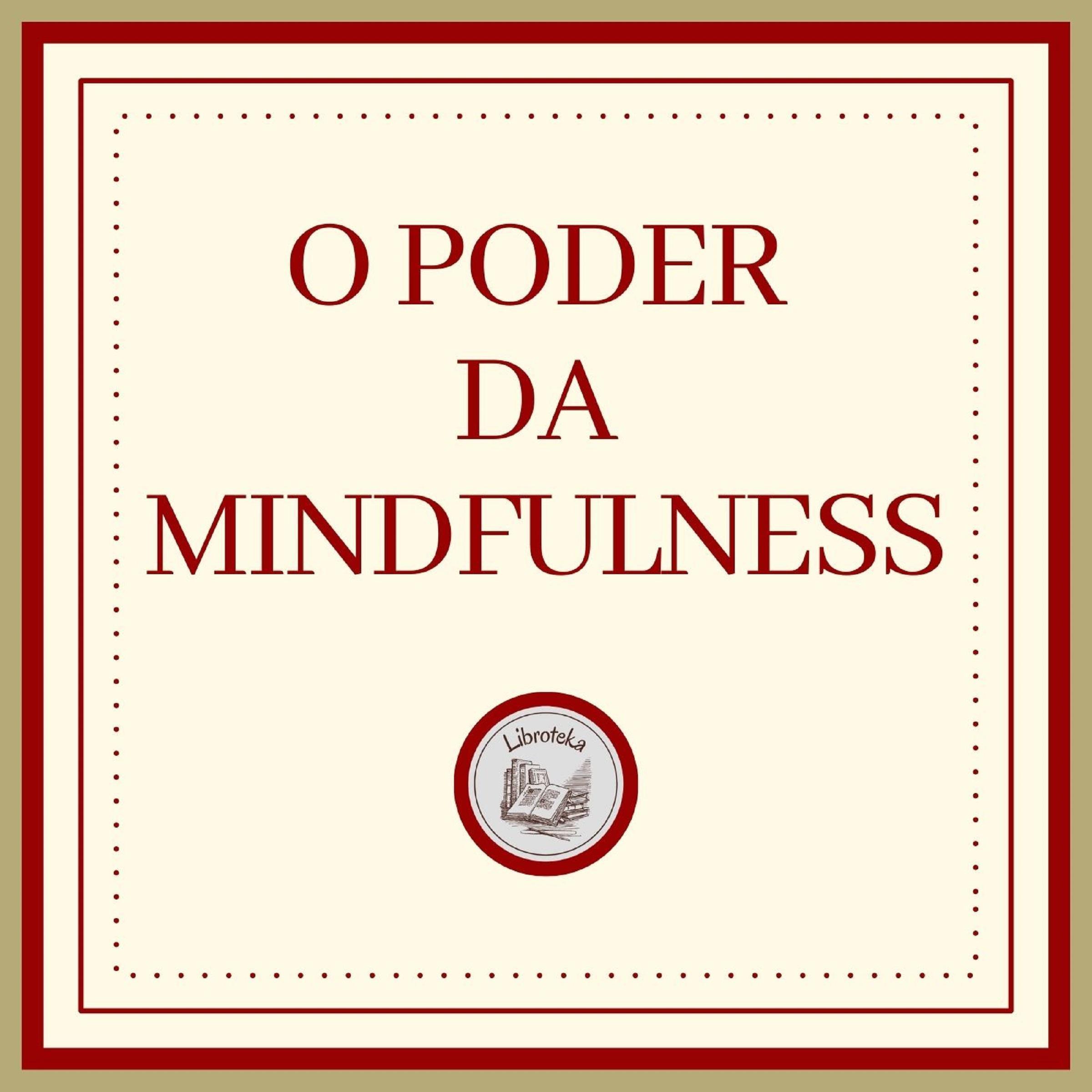 O Poder da MINDFULNESS