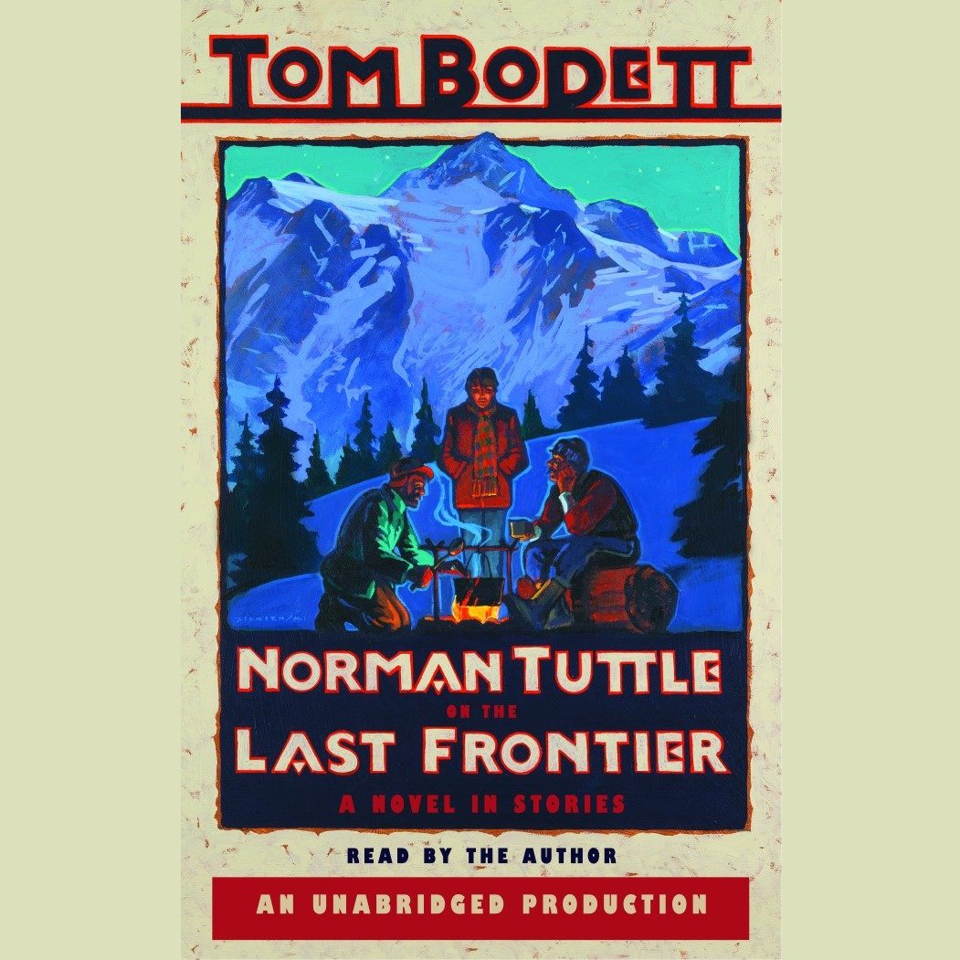 Norman Tuttle on the Last Frontier