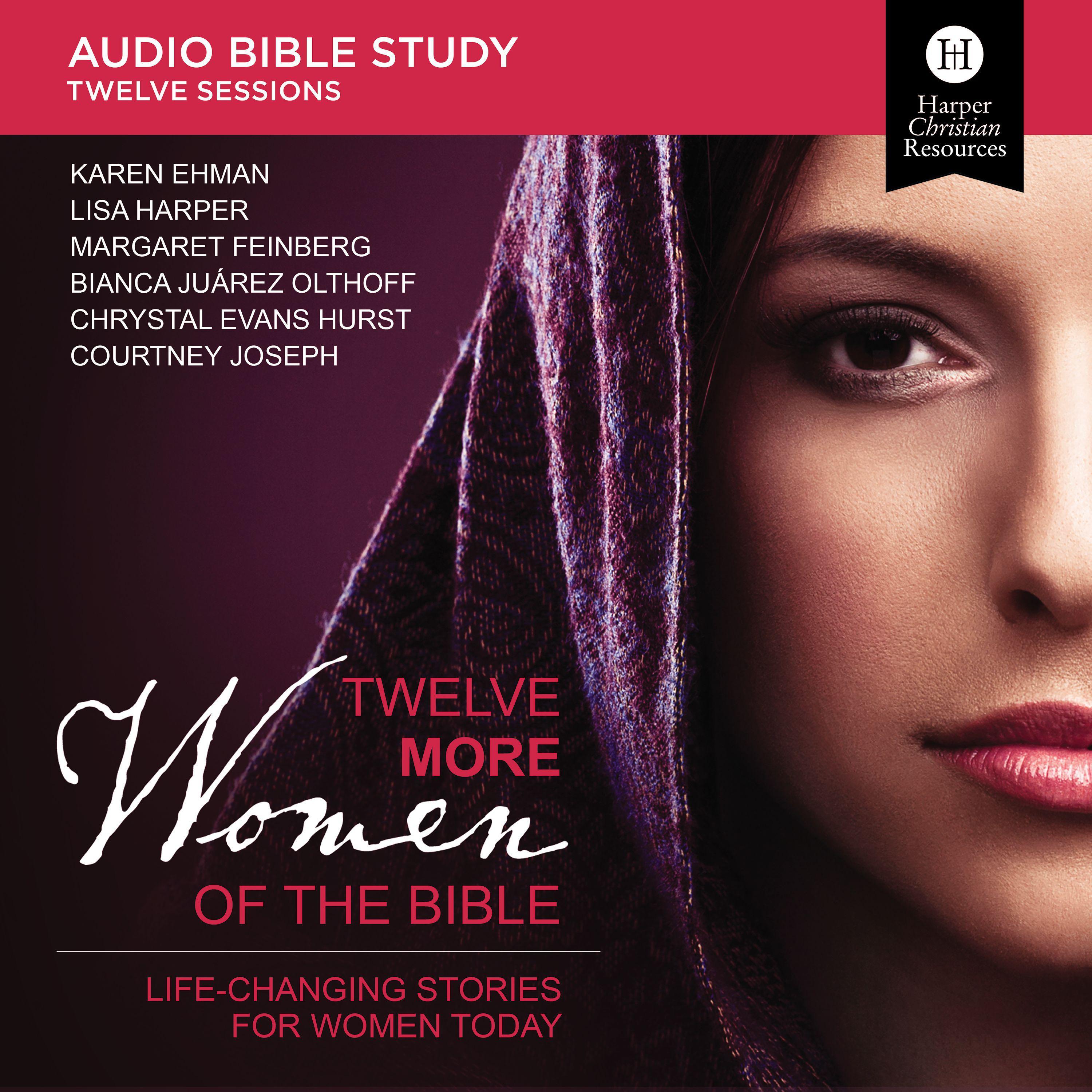 Twelve More Women of the Bible: Audio Bible Studies