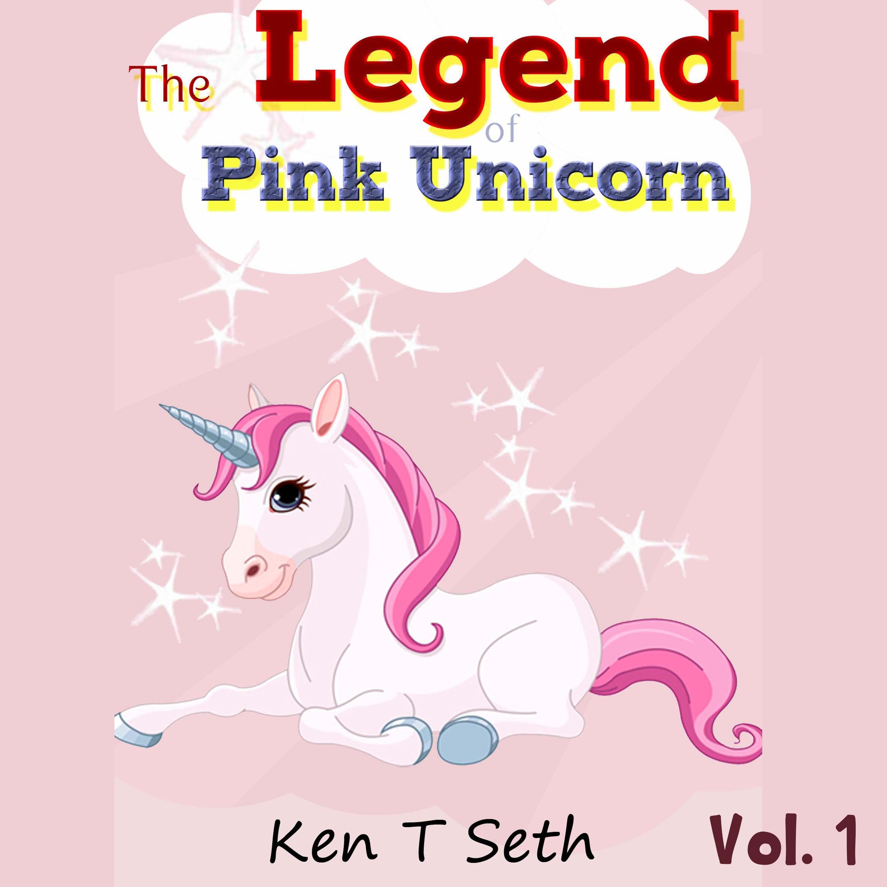 The Legend of The Pink Unicorn - Vol. 1