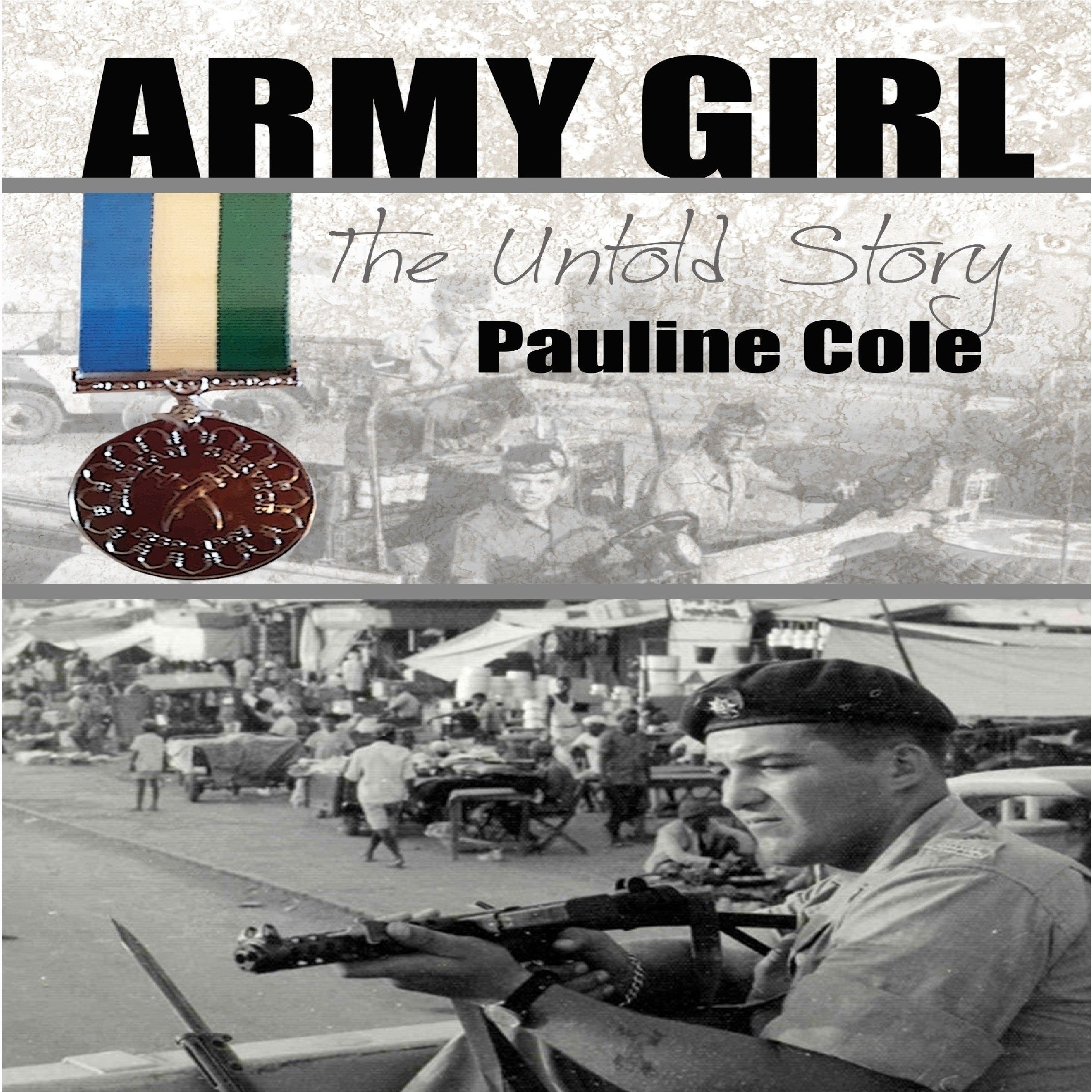 Army Girl: The Untold Story