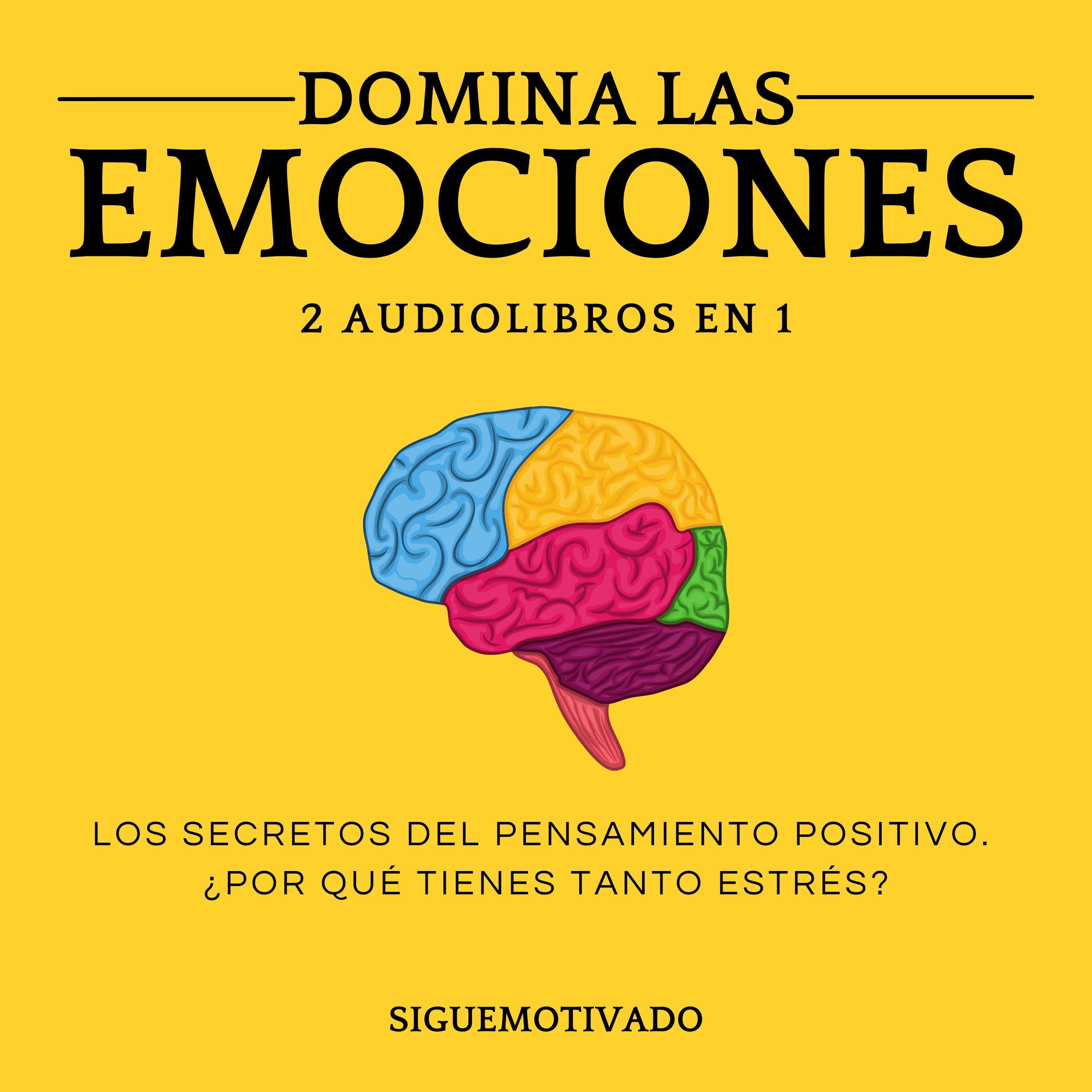 Domina las Emociones. 2 audiolibros en 1