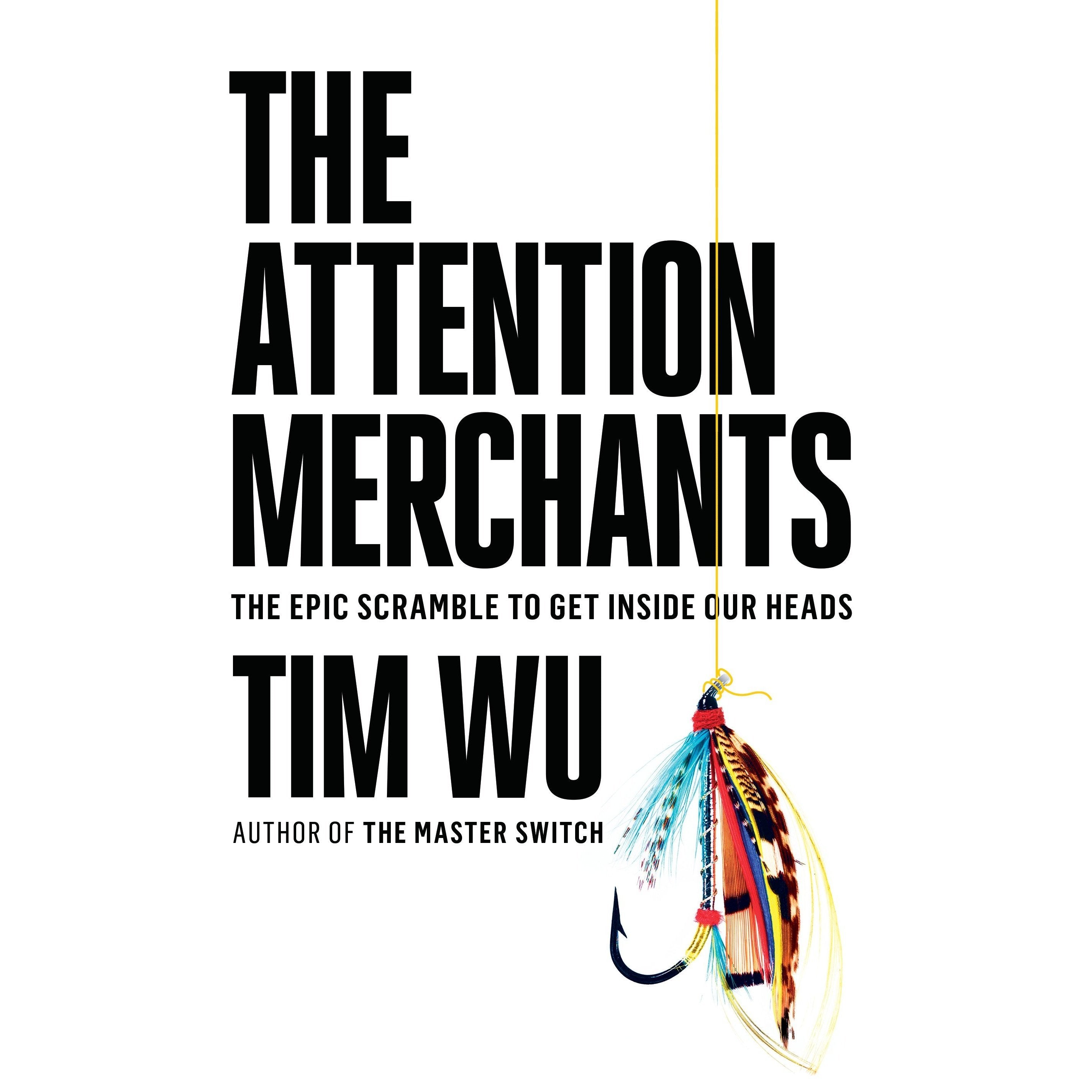 The Attention Merchants