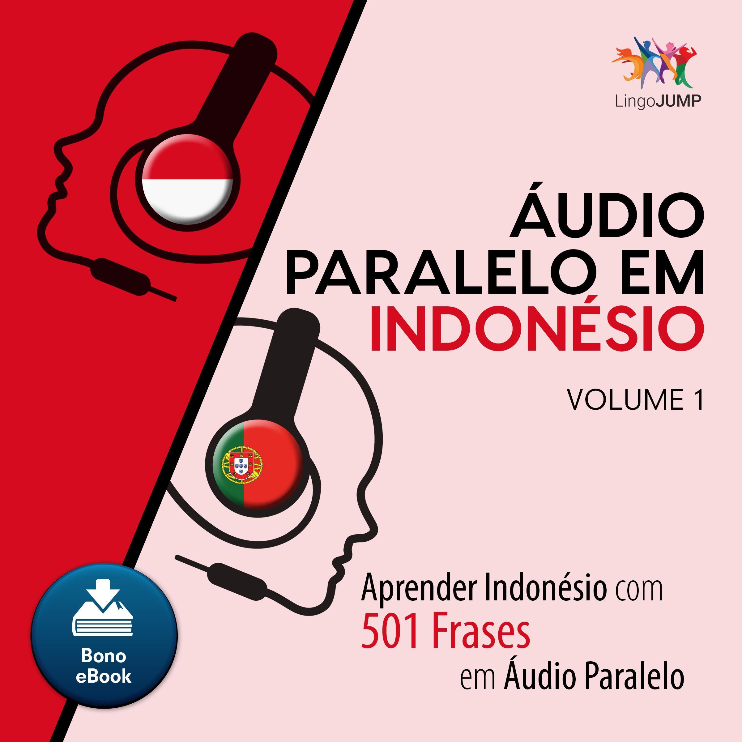 Audio Paralelo em Indonsio - Aprender Indonsio com 501 Frases em udio Paralelo - Volume 1