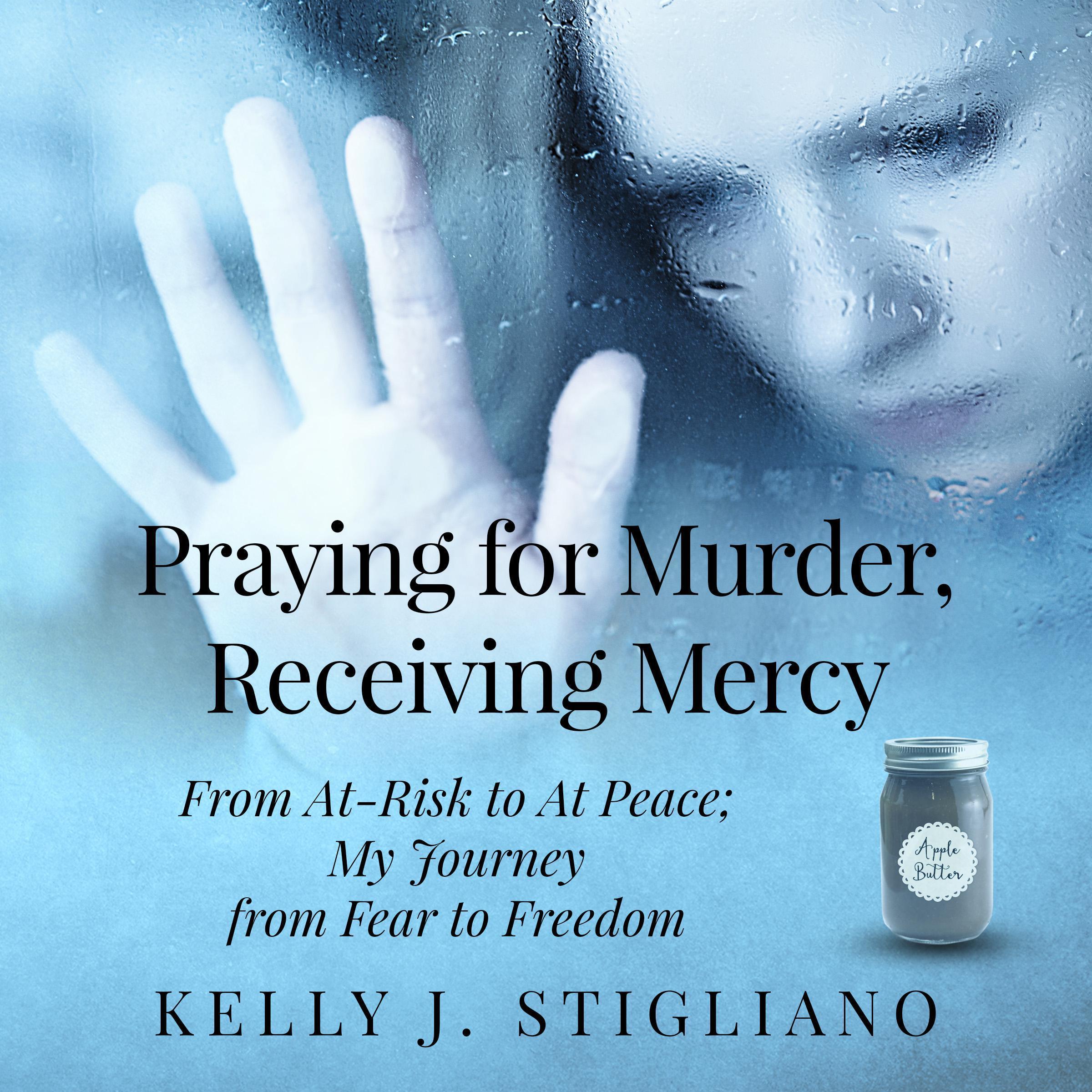 Praying for Murder, Receiving Mercy