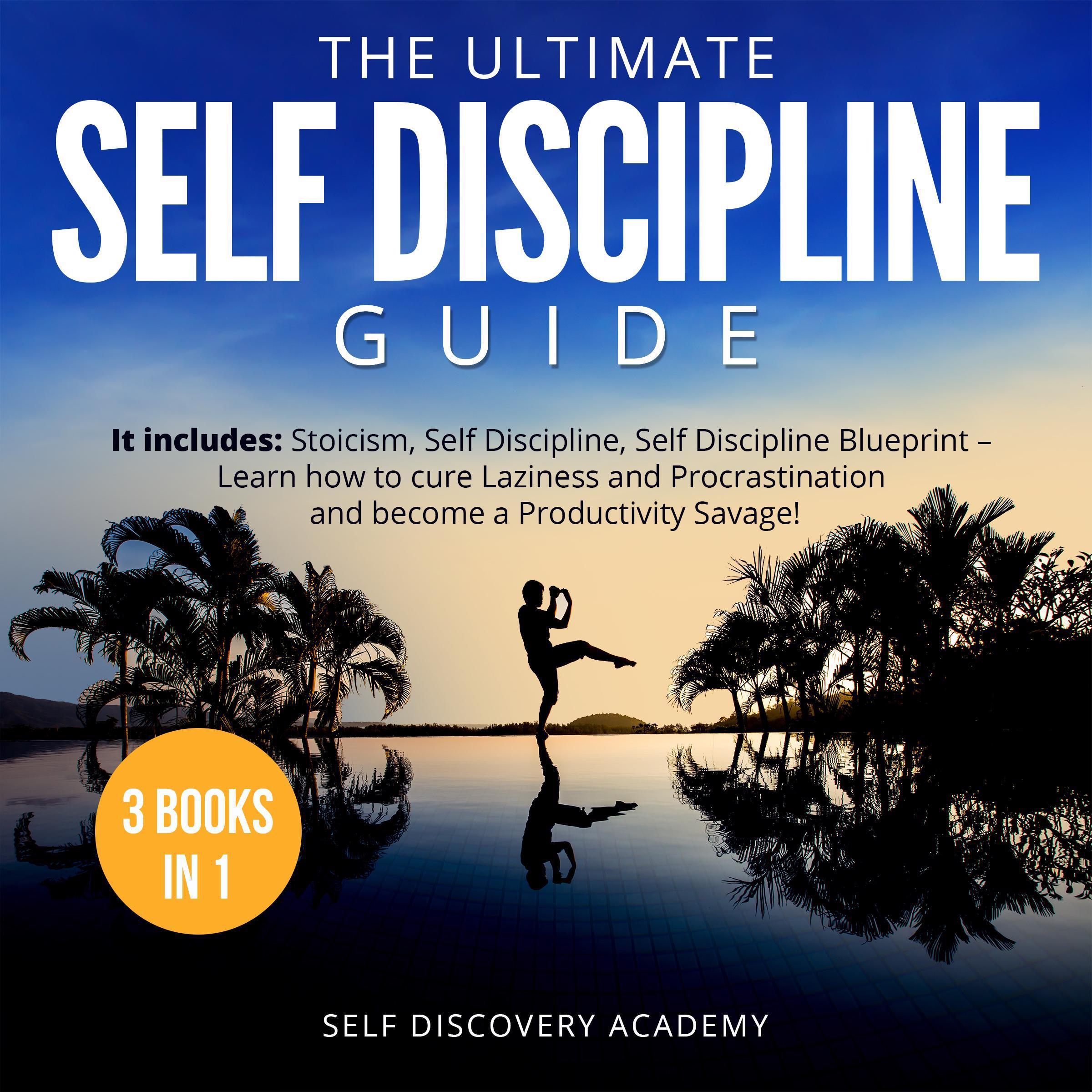 The Ultimate Self Discipline Guide - 3 Books in 1: