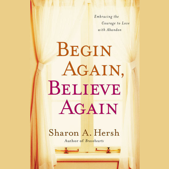 Begin Again, Believe Again