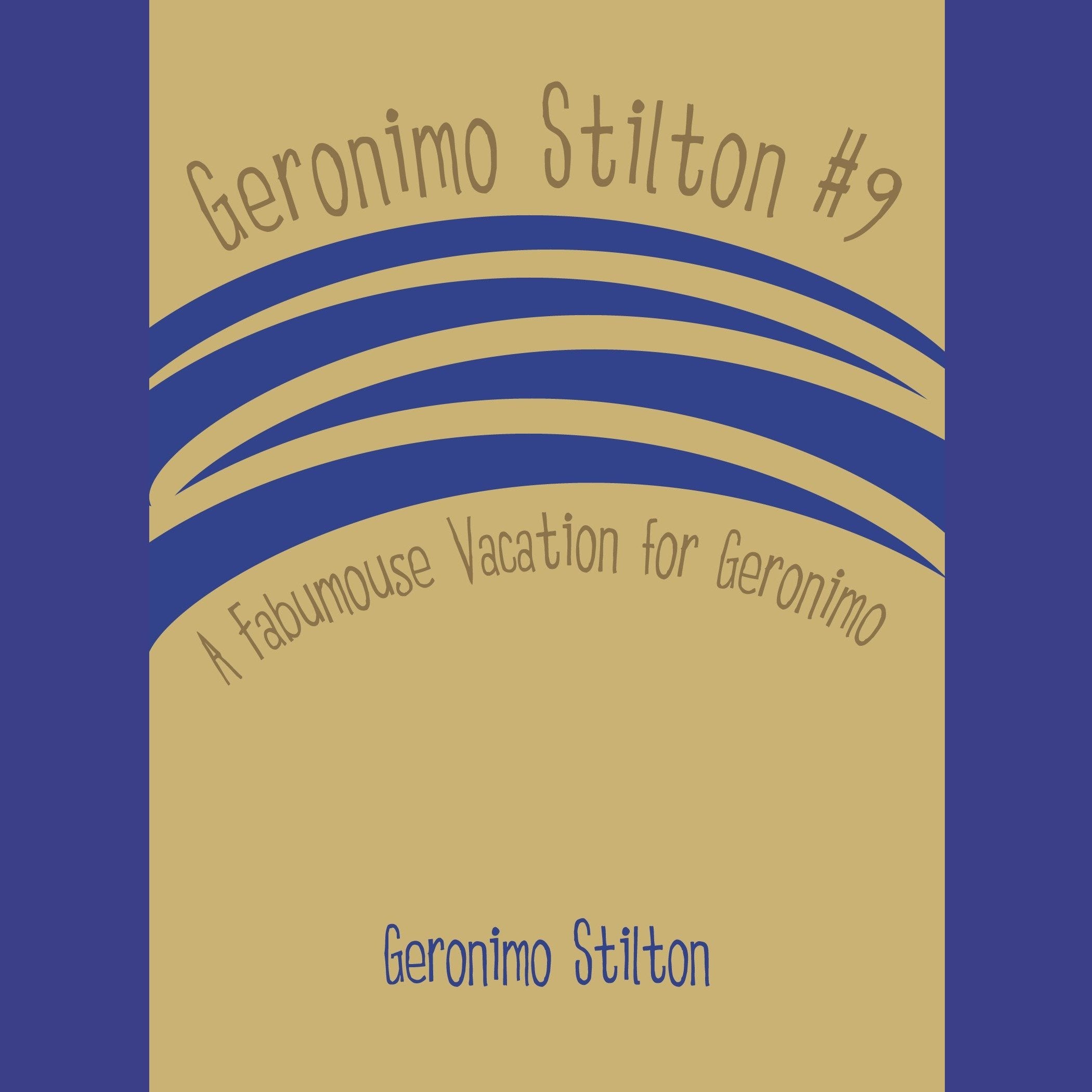 Geronimo Stilton #9: A Fabumouse Vacation for Geronimo