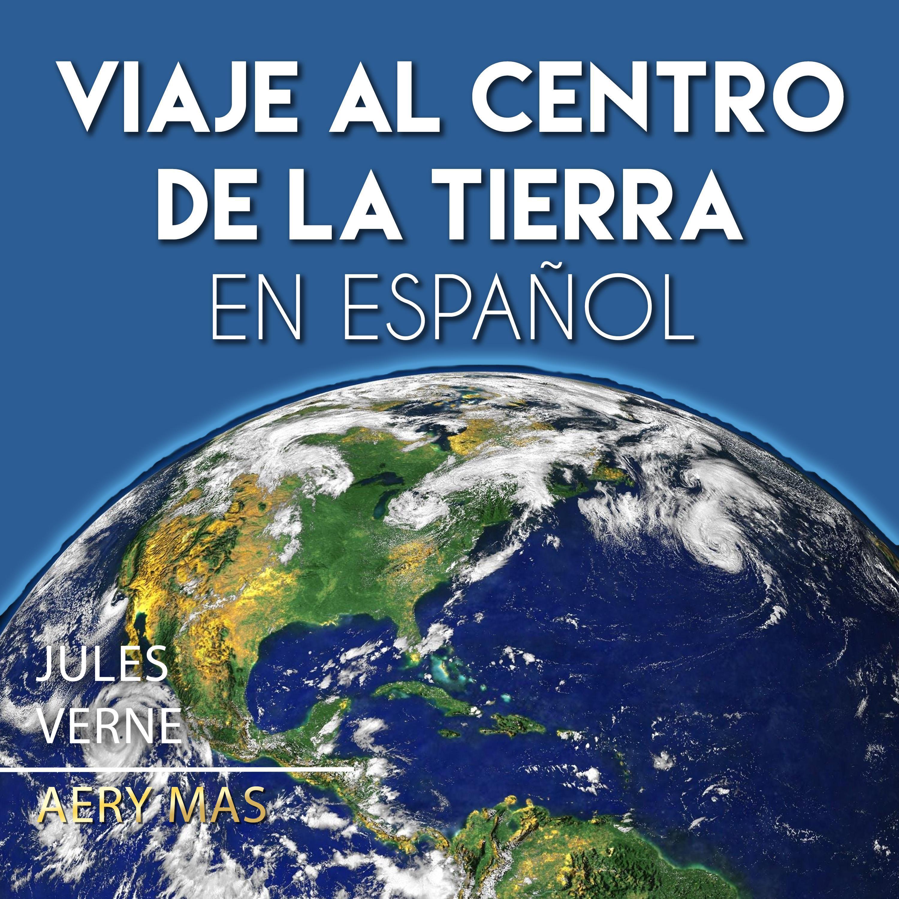 Viaje al Centro de la Tierra en Español