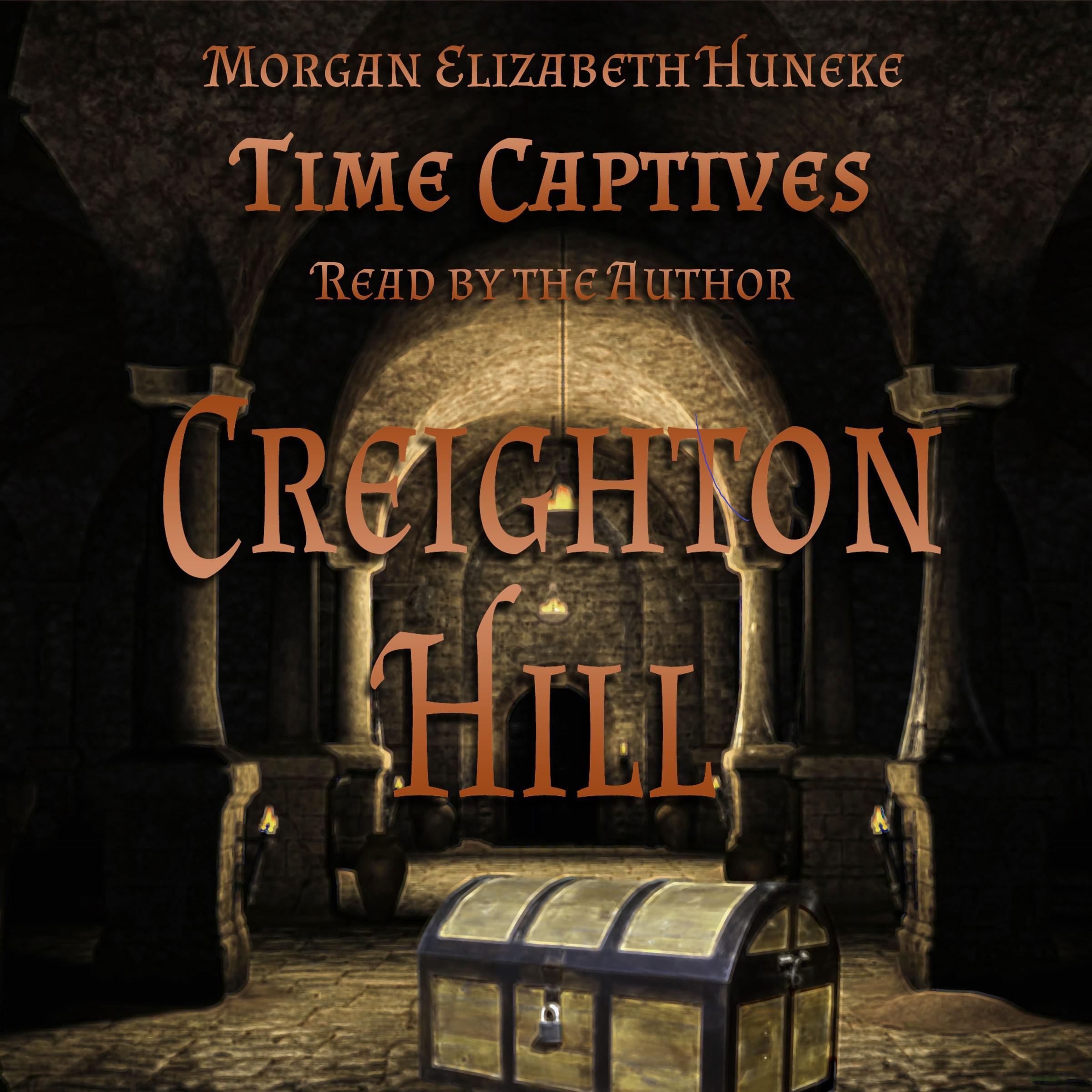 Time Captives: Creighton Hill